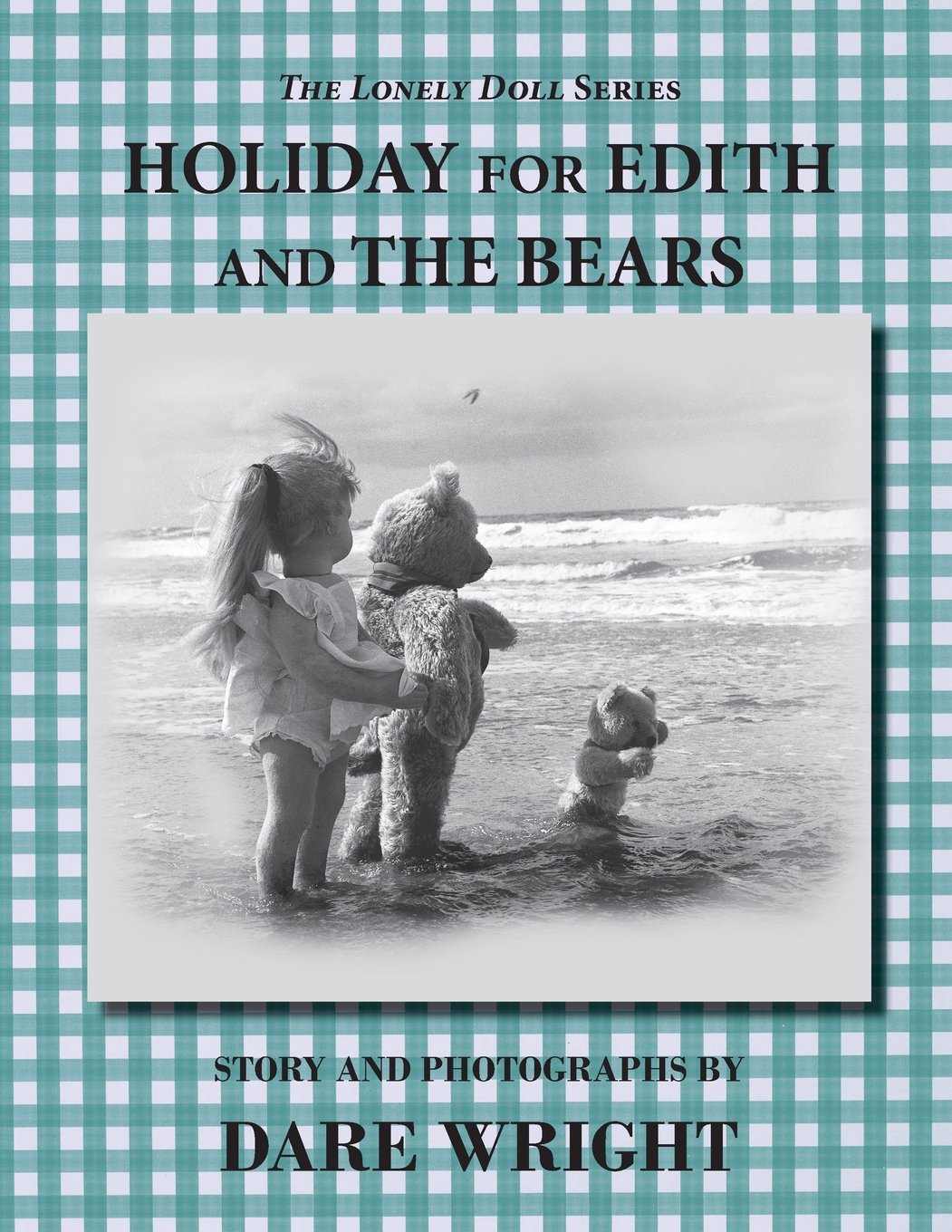 Holiday For Edith And The Bears (The Lonely Doll Series)