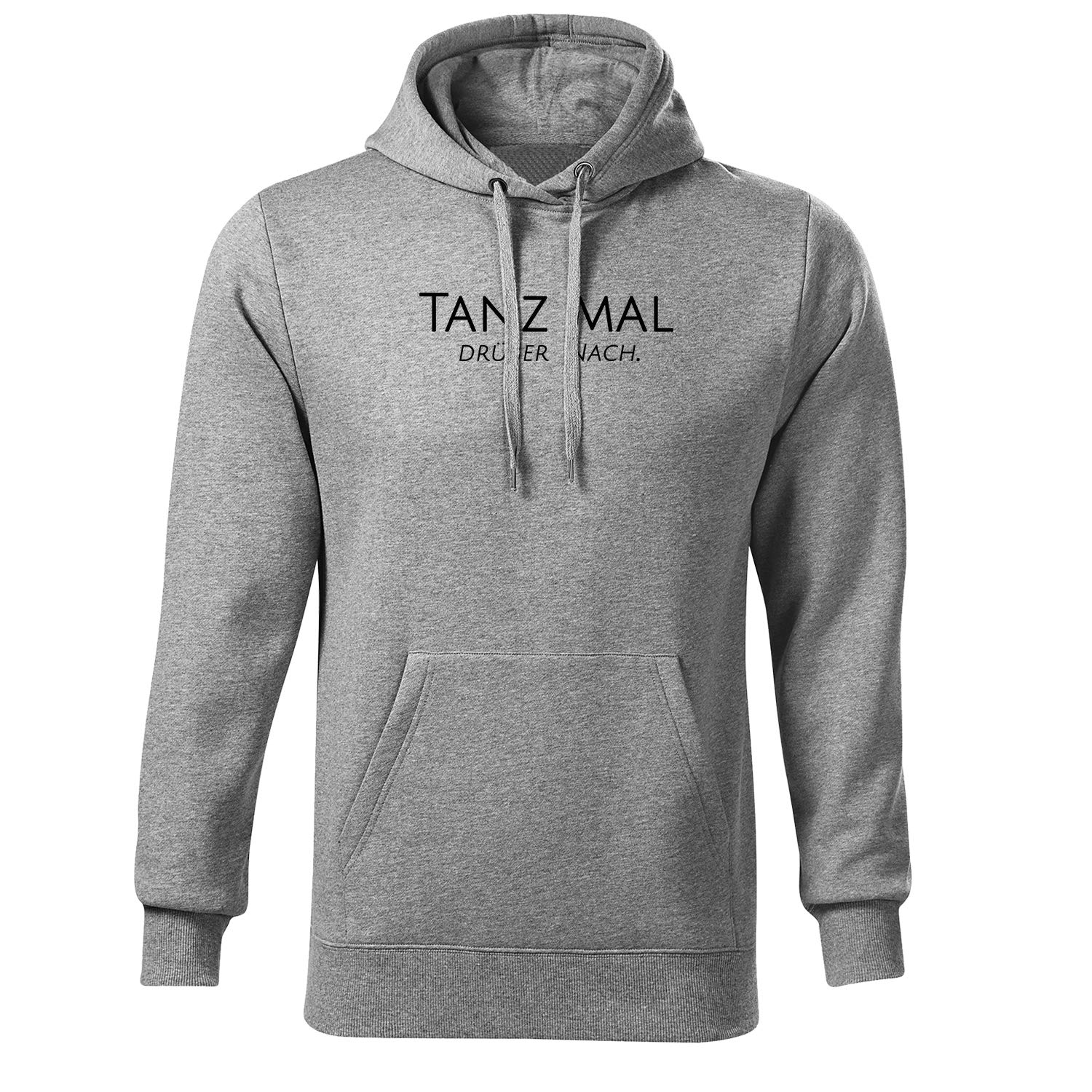 Premium Herren Hoodie Tanz mal drüber nach Kappuzenpullover Männer Pulli mit Kapuze Sweatshirt mit Aufdruck