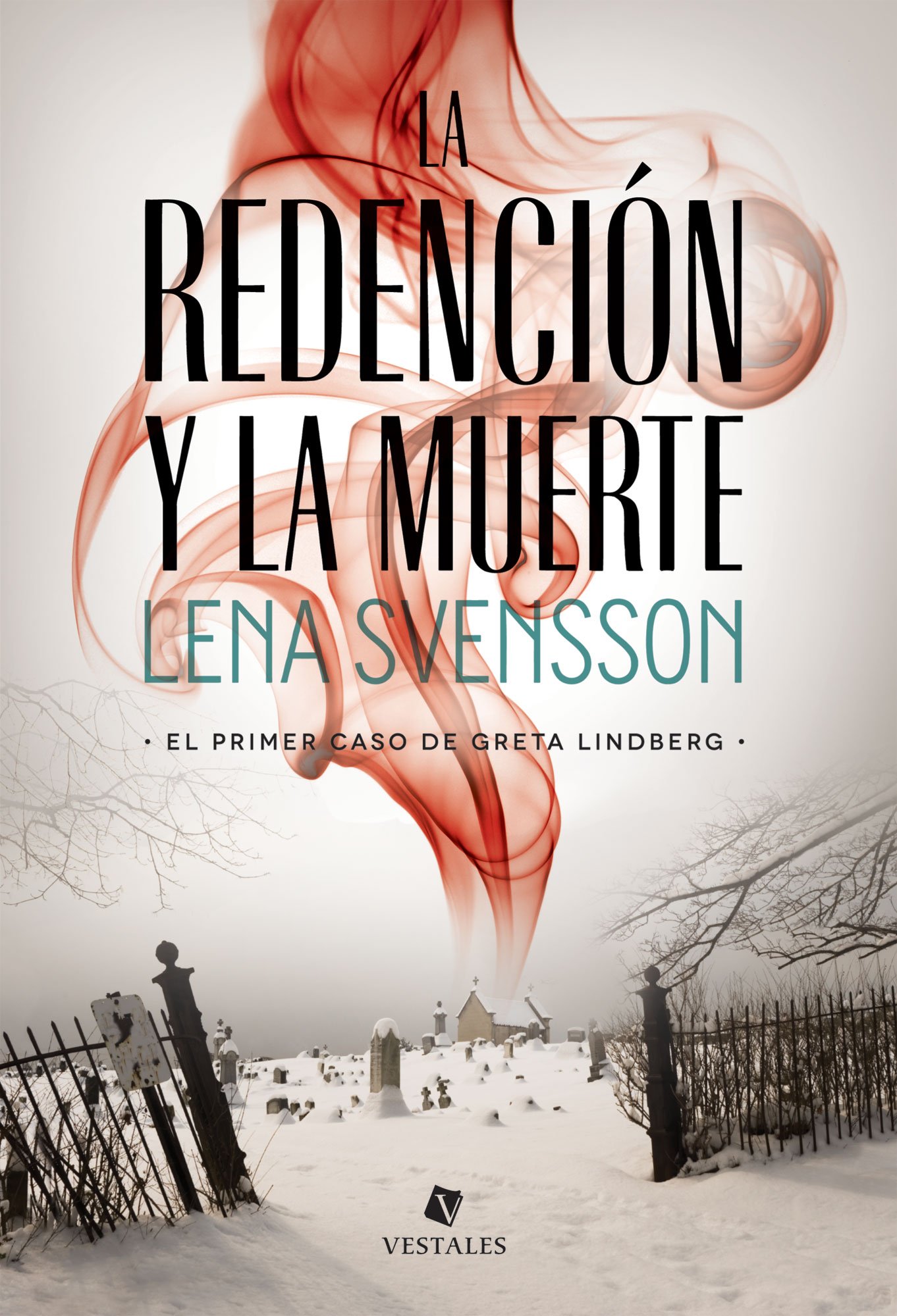 La redención y la muerte (Nieve roja. Los casos de Greta Lindberg) (Spanish Edition)