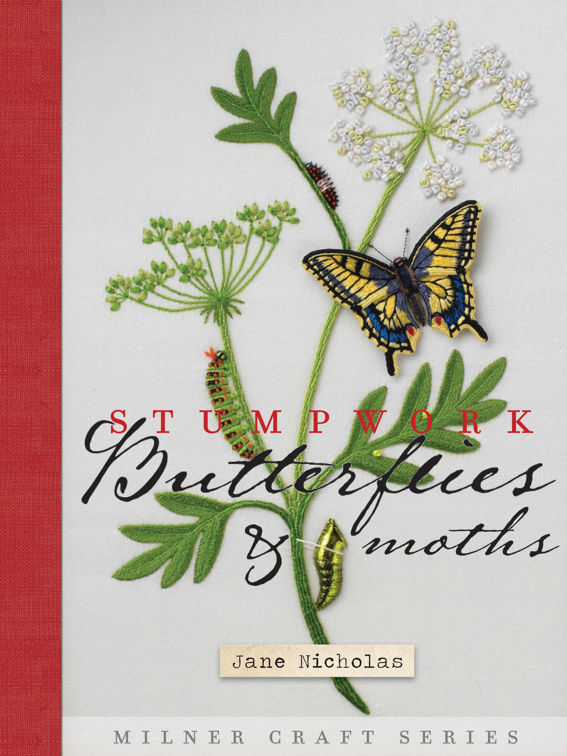 Stumpwork Butterflies & Moths by Jane Nicholas (Hardback Book)