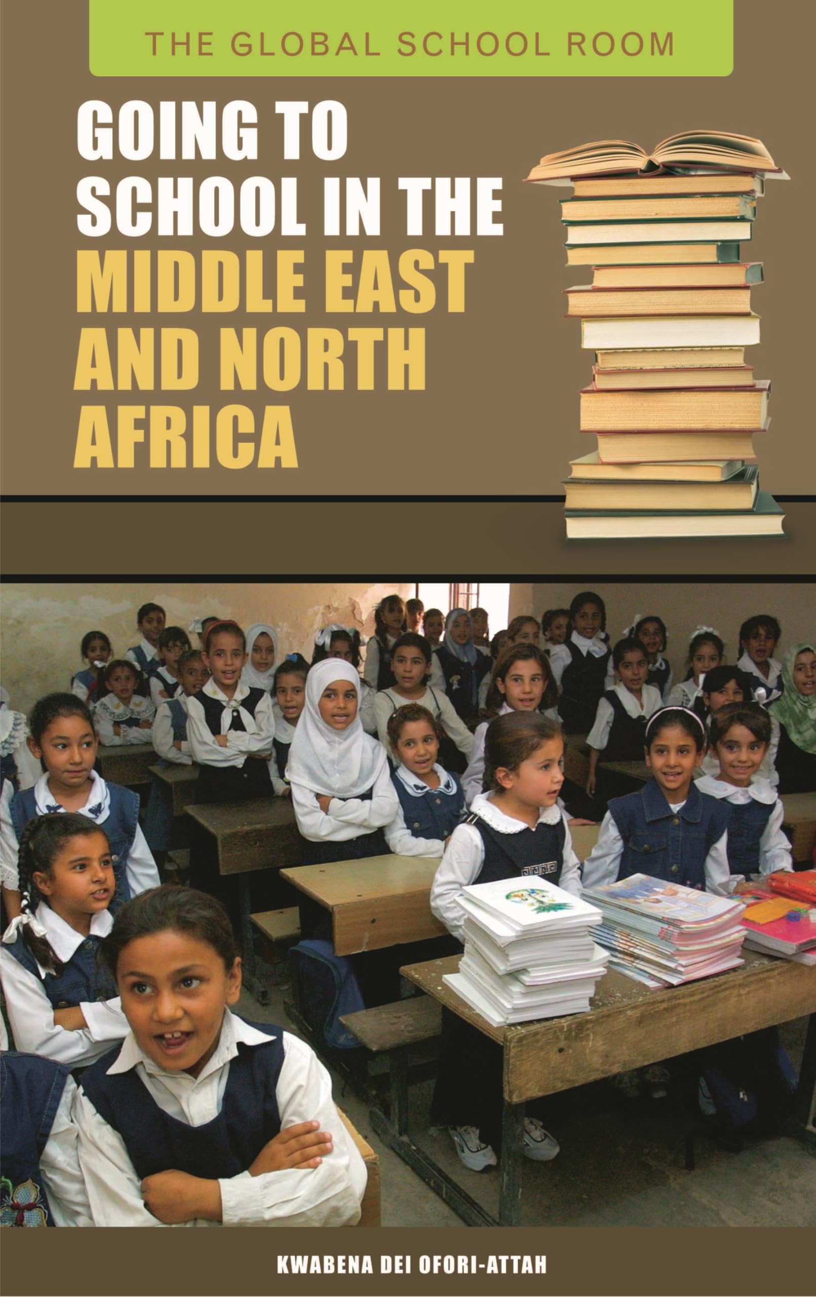 Buy Going To School In The Middle East And North Africa (Global School Room) โ BookShops.in