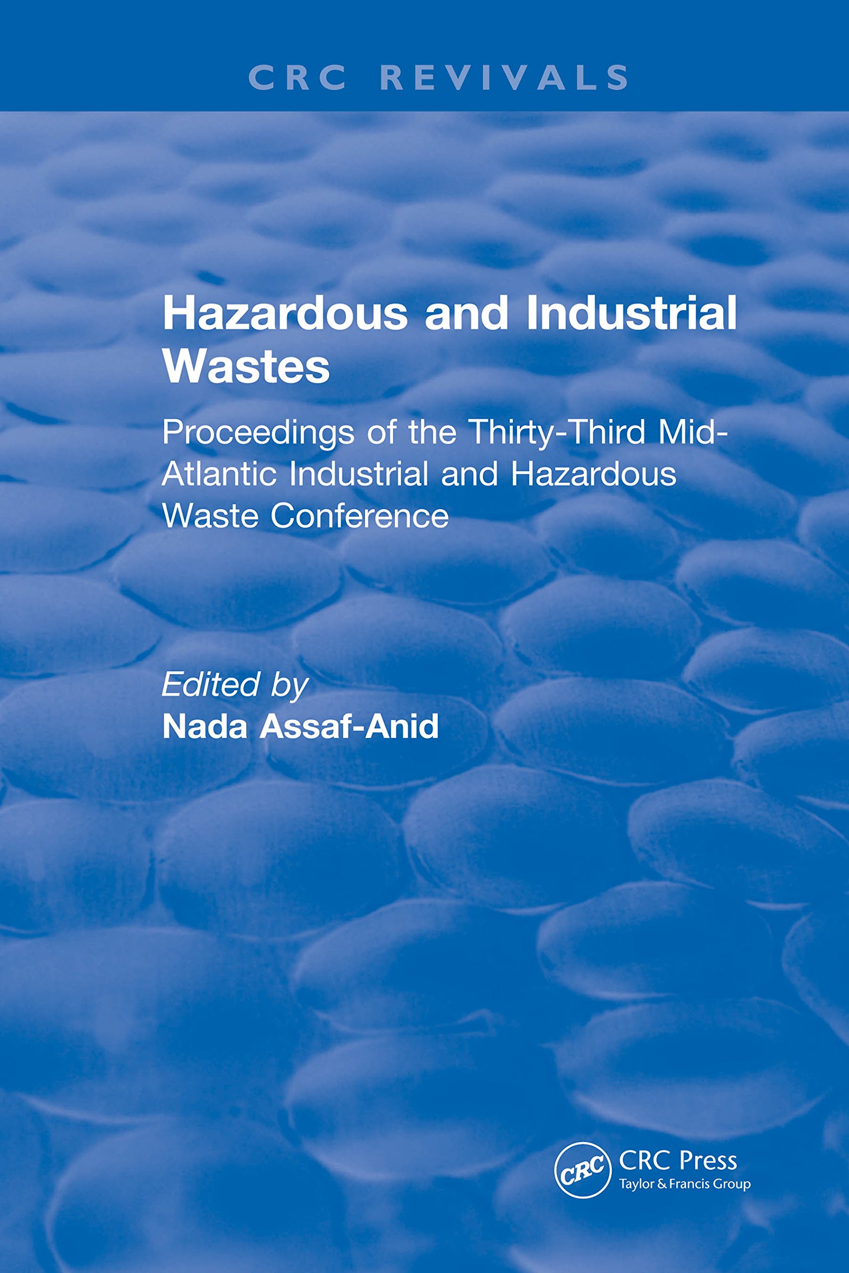 Hazardous and Industrial Wastes: Proceedings of the Thirty-Third Mid-Atlantic Industrial and Hazardous Waste Conference