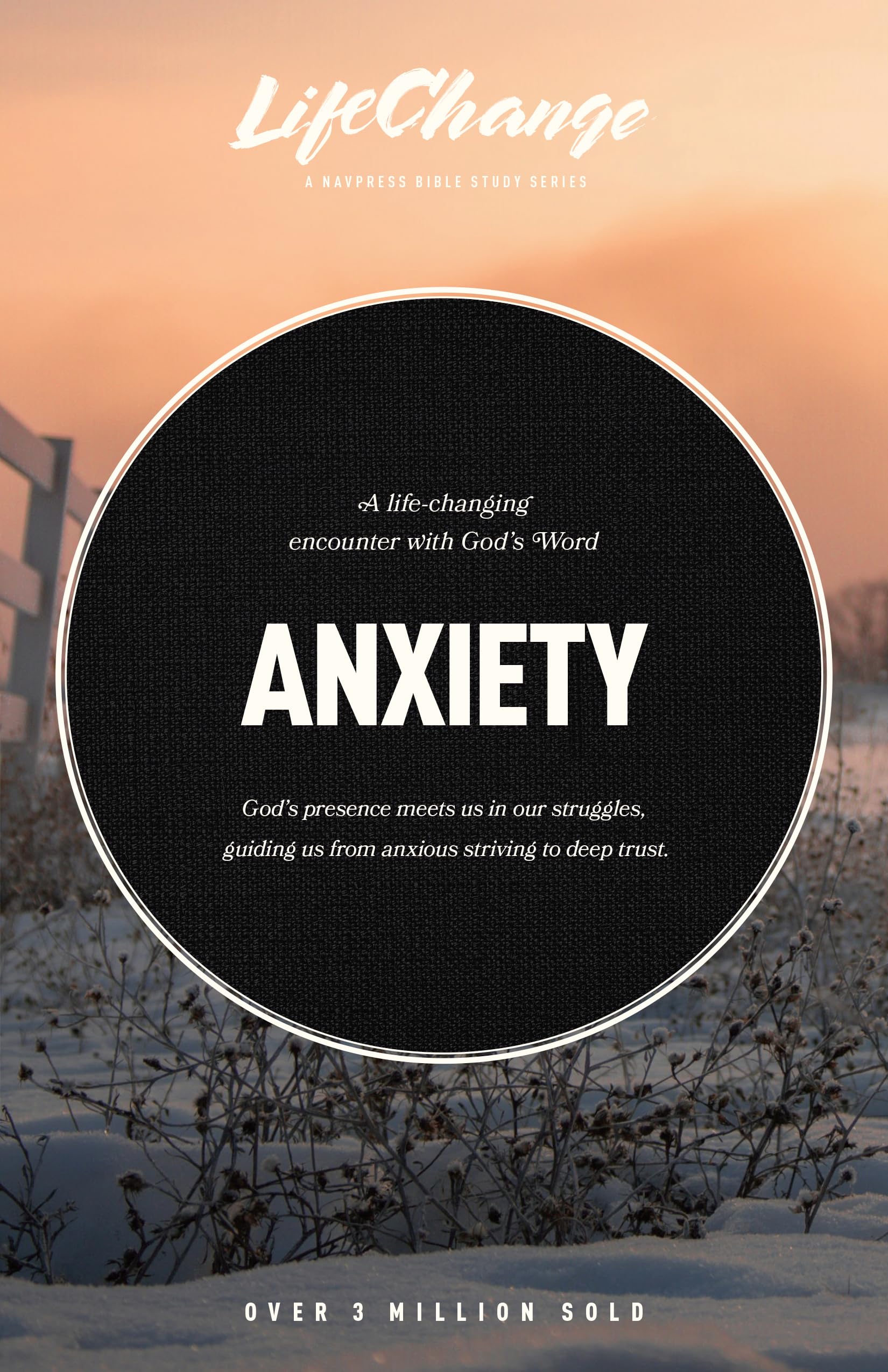 Anxiety: A Bible Study on Finding Peace in God's Presence (Lifechange)