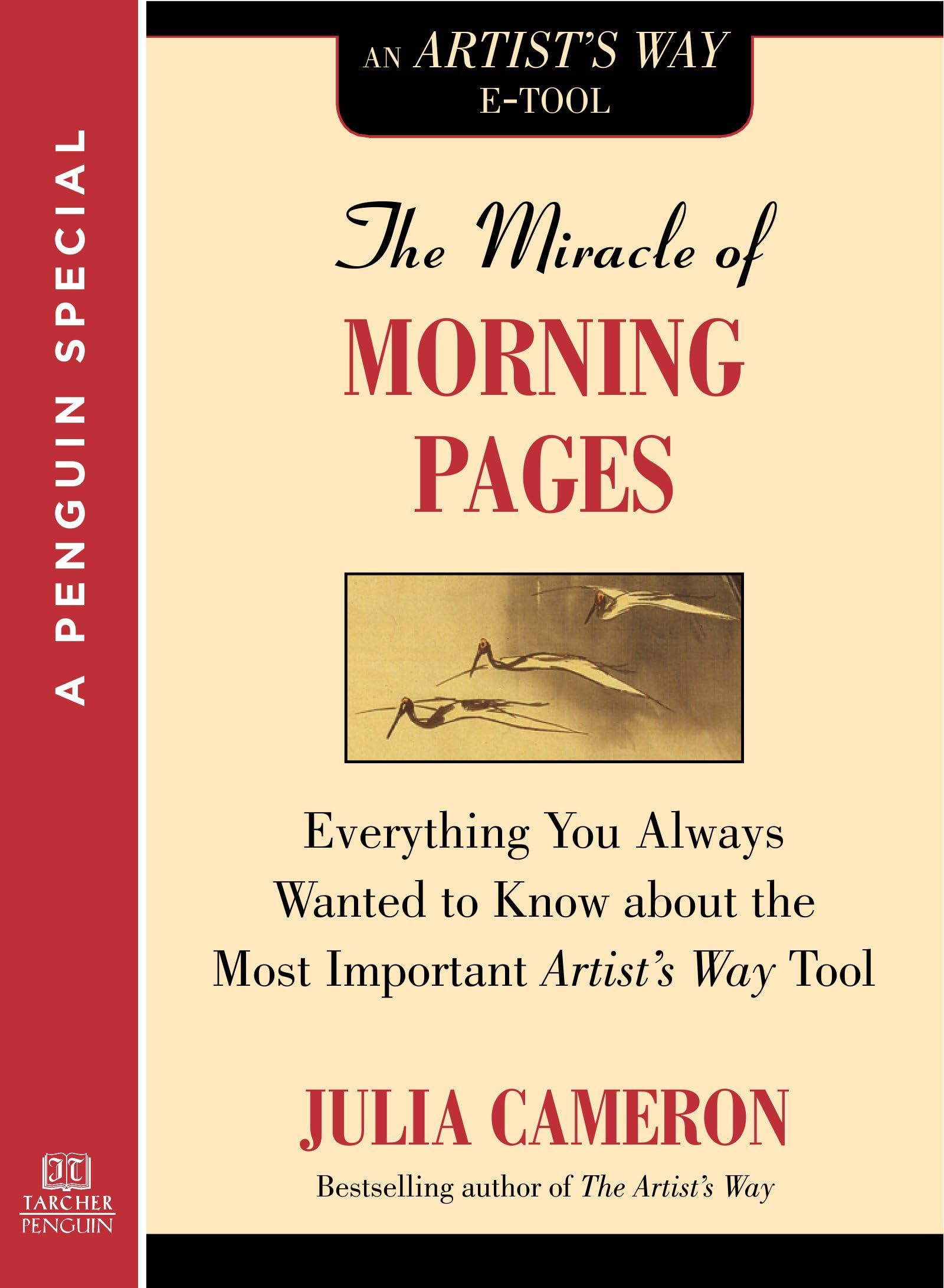 The Miracle of Morning Pages: Everything You Always Wanted to Know About the Most Important Artist's Way Tool: A Special from Tarcher/Penguin