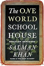 The One World Schoolhouse: Education Reimagined
