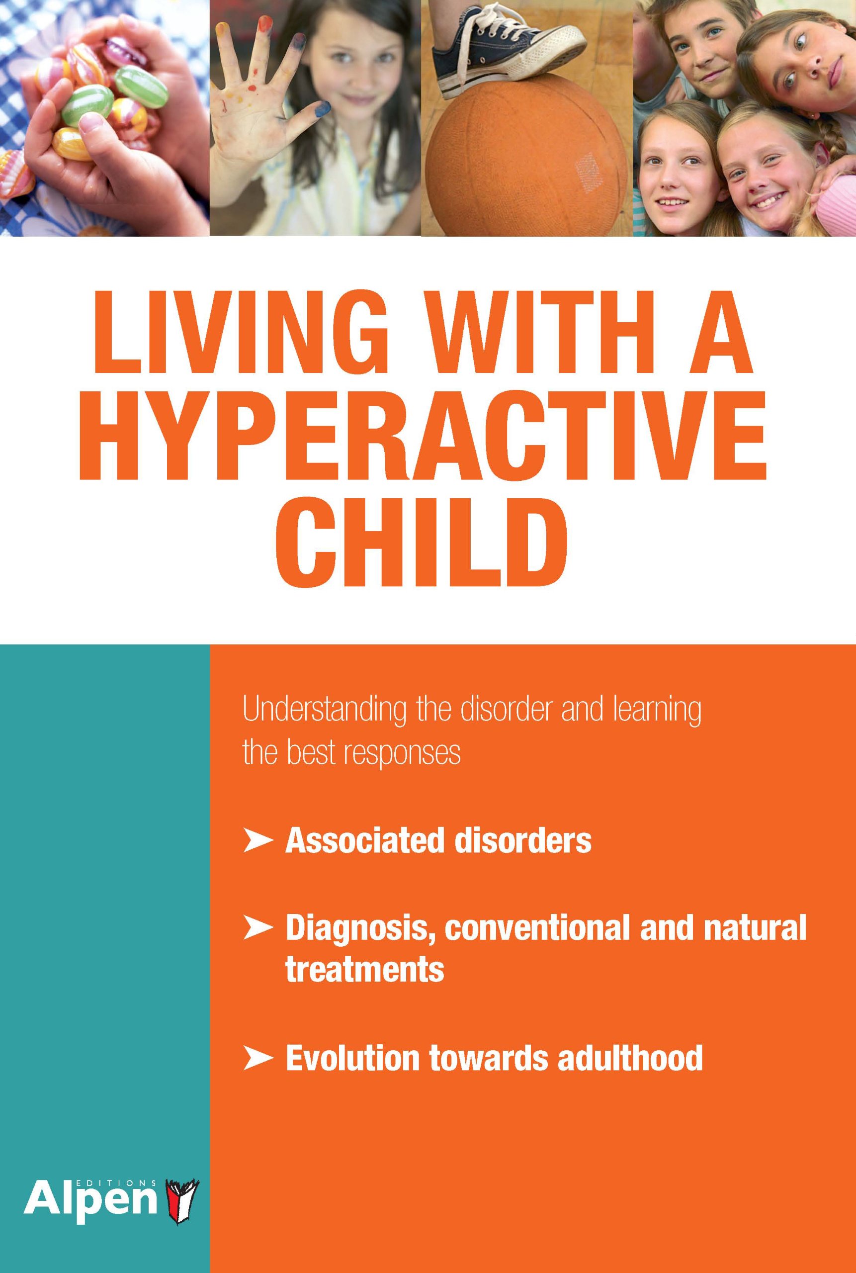 Living with a Hyperactive Child: Understanding the Disorder and Learning the Best Responses (It's Natural It's My Health)