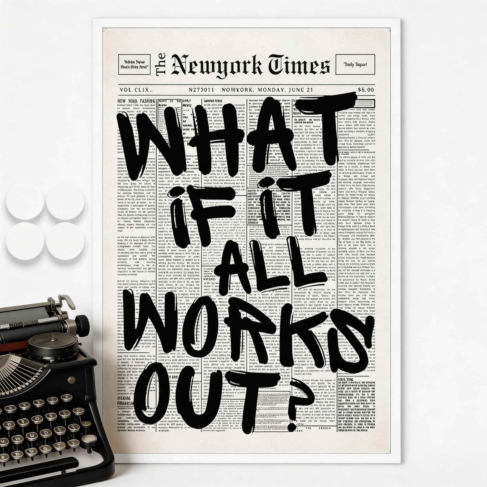 Motivational Wall Art Poster for Bedroom - Black and White Inspirational Quote 'What If It All Works Out' - Vintage Newspaper Style Canvas Print - Easy to Hang with Included Adhesive Dots (30x40cm)