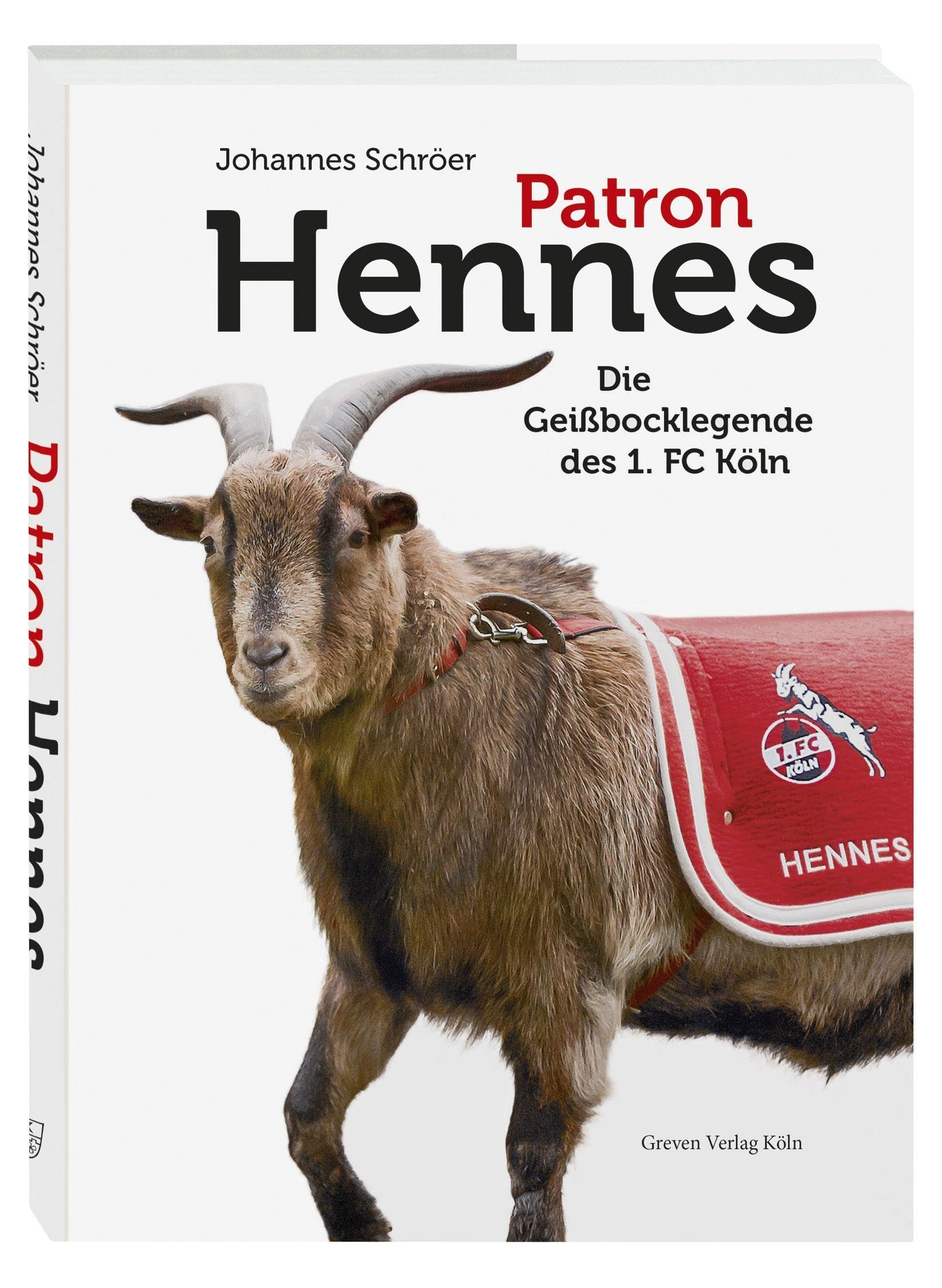 Patron Hennes: Die Geißbocklegende des 1. FC Köln
