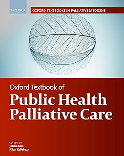 Oxford Textbook of Public Health Palliative Care (Oxford Textbooks in Palliative Medicine)