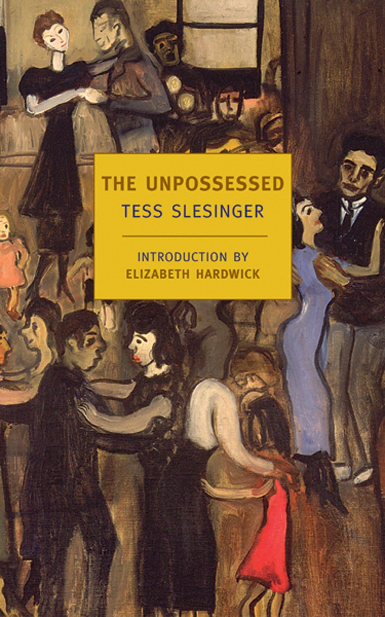 The Unpossessed: A Novel of the Thirties (New York Review Books Classics)