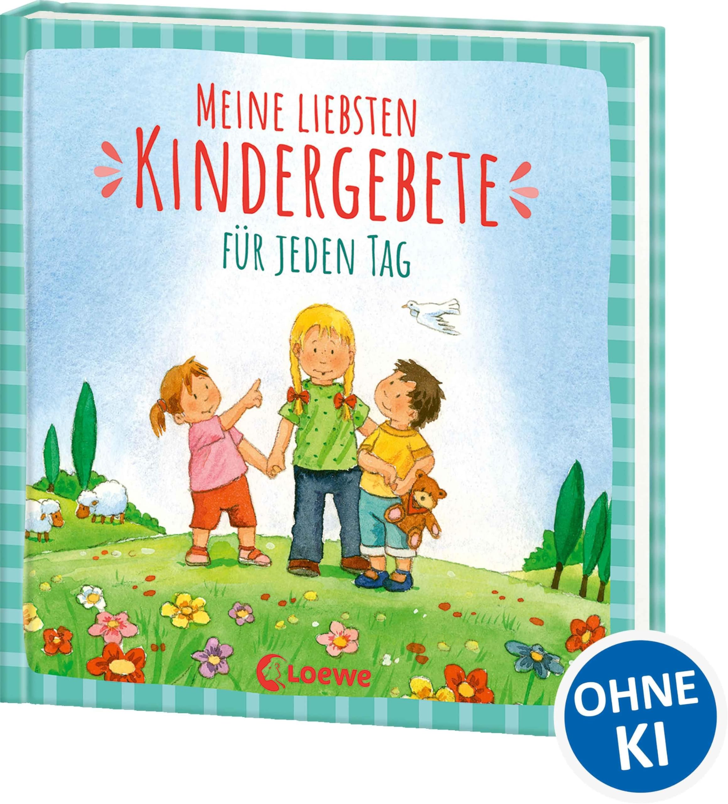 Meine liebsten Kindergebete für jeden Tag: Erste Gebete für Kleinkinder ab 2 Jahre