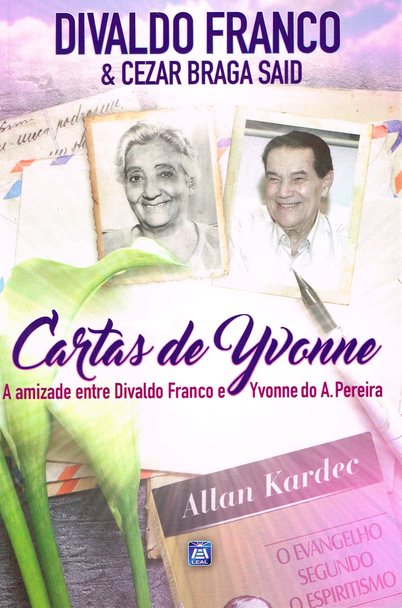 Cartas de Yvonne: A amizade entre Divaldo Franco e Yvonne do A. Pereira