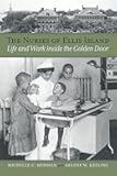 The Nurses of Ellis Island: Life and Work inside the Golden Door