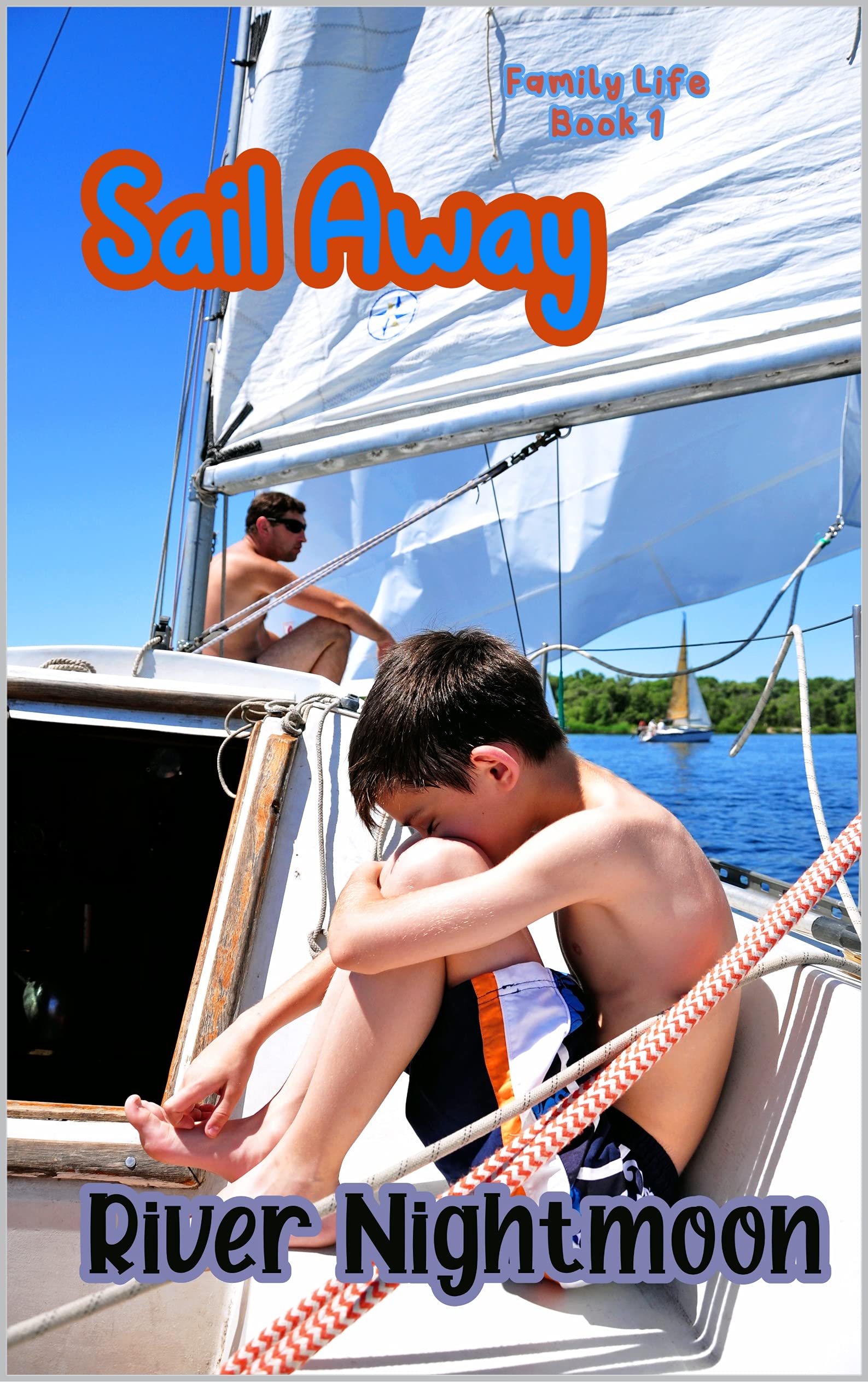 Sail Away (Family Life Book 1)