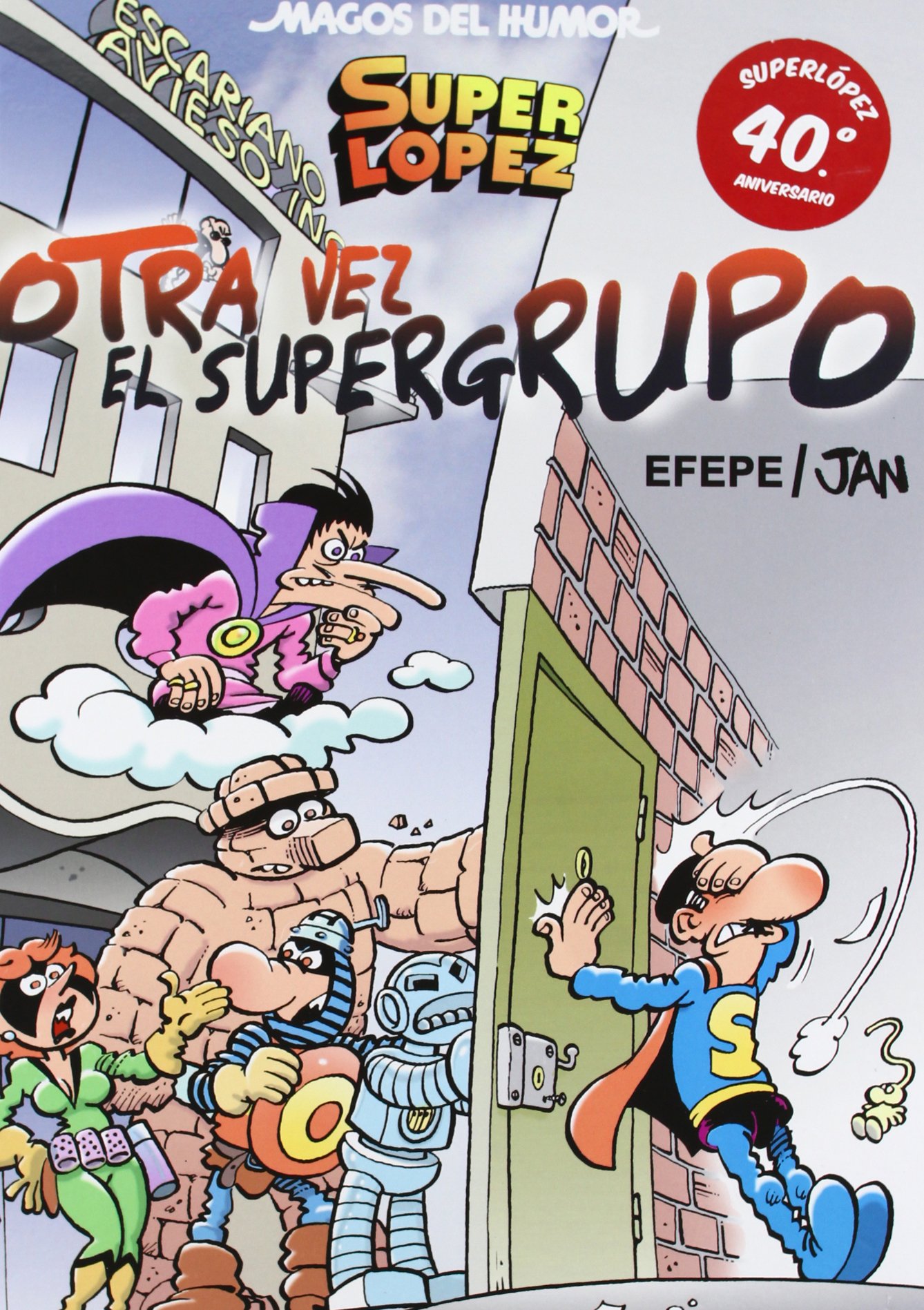 Superlópez. ¡Otra vez el Super Grupo! (Magos del Humor 156) (Bruguera Clásica)