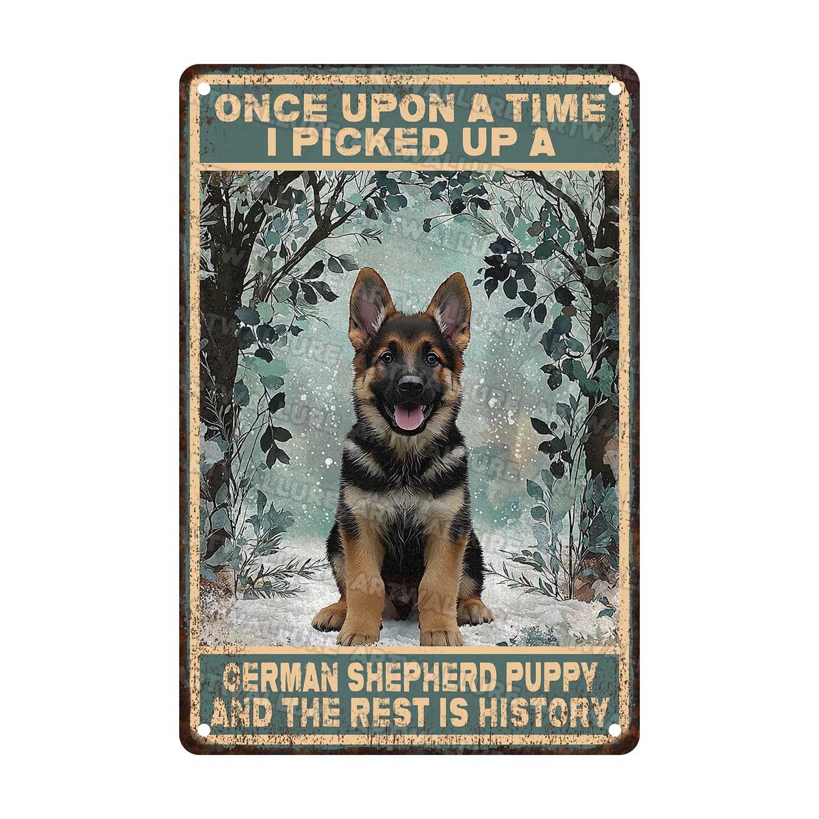 German Shepherd Metal Tin Sign Rustic Wall Art Vintage Dog Lover Decor Once Upon a Time I Picked Up a Puppy Quote 8x12inch