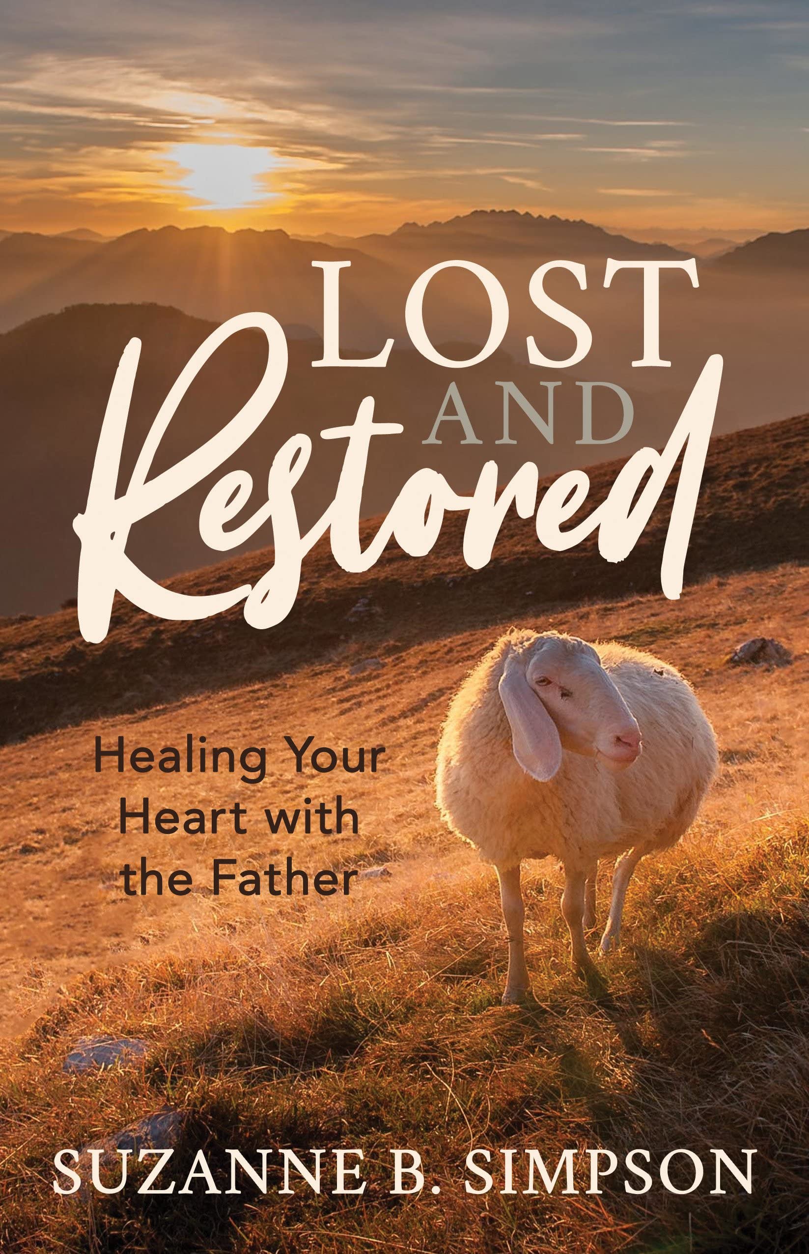 Buy Lost and Restored: Healing Your Hearts With the Father — BookShops.in