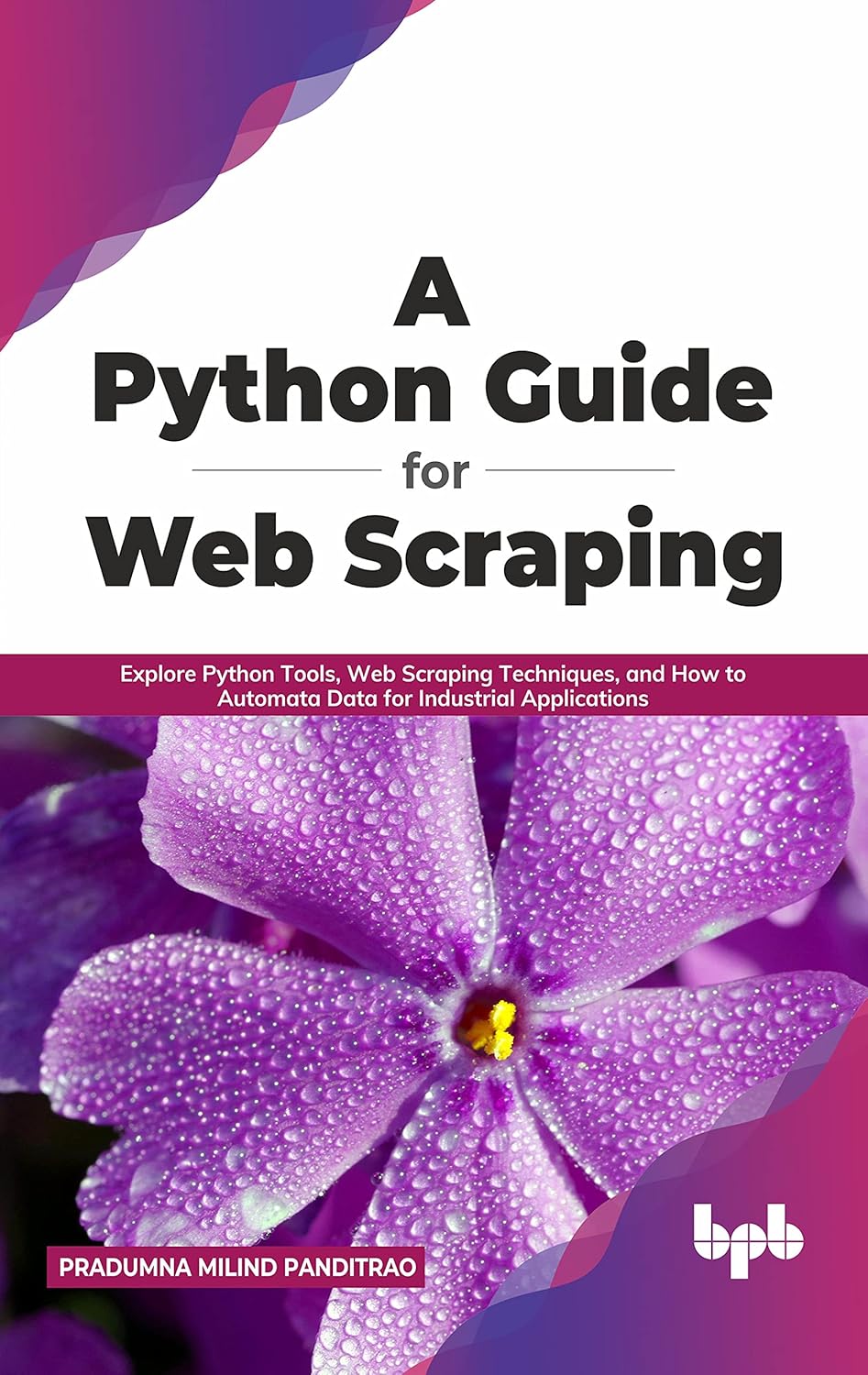 A Python Guide for Web Scraping: Explore Python Tools, Web Scraping ...