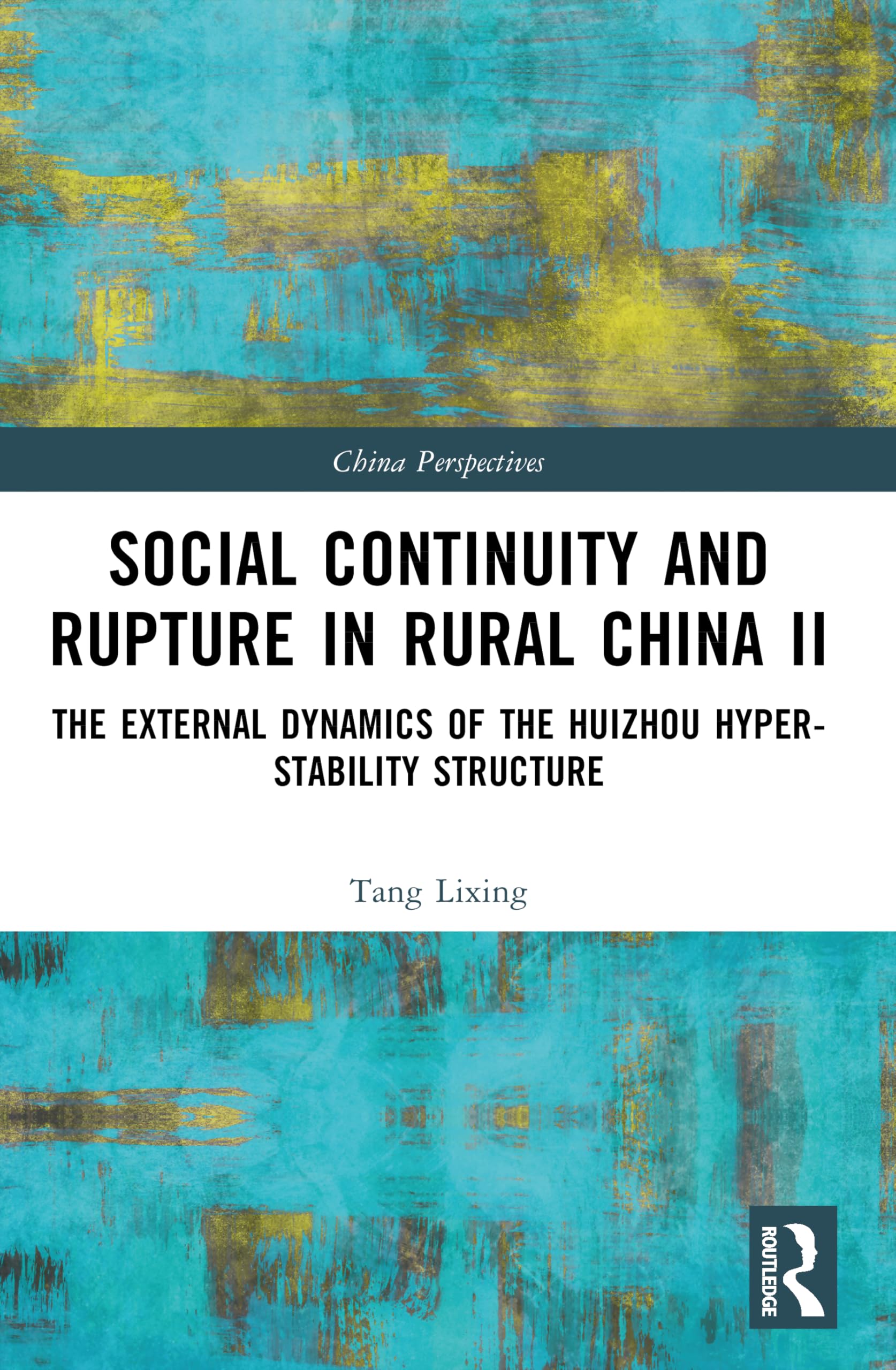 Social Continuity and Rupture in Rural China II: The External Dynamics of the Huizhou Hyper-stability Structure (China Perspectives)