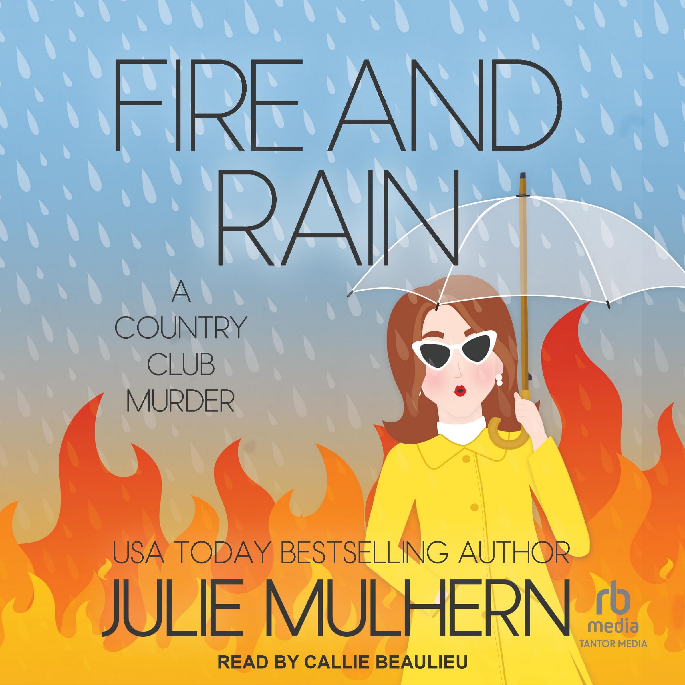 Fire and Rain: 16 (Country Club Murders, 16)