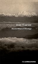 Download Voler l'Everest: Maurice Wilson et l'Himalaya - Récit de voyage (Editions du Mont-Blanc) PDF
