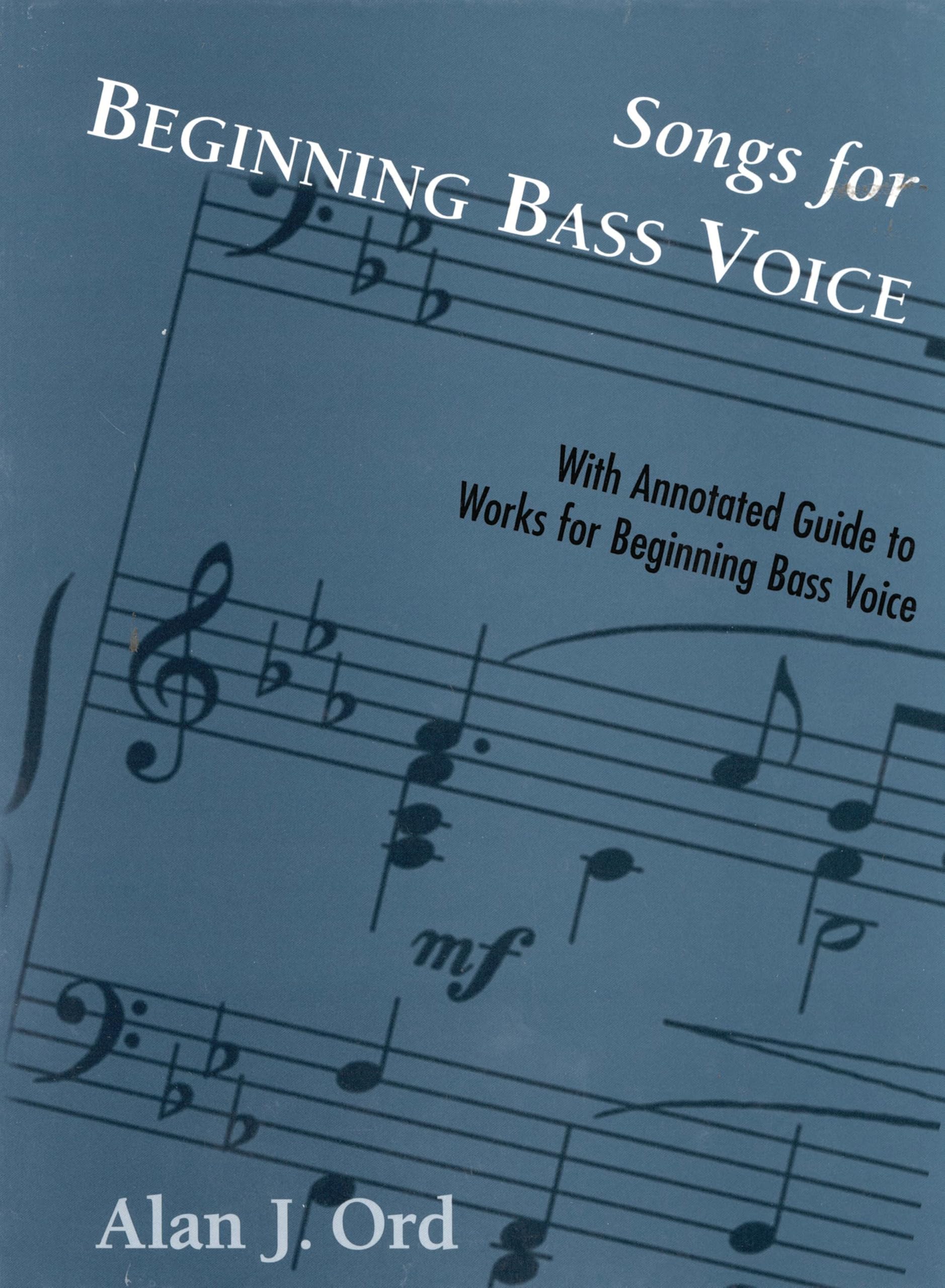 Songs for Beginning Bass Voice: Selected Songs with an Annotated Guide (English Edition)