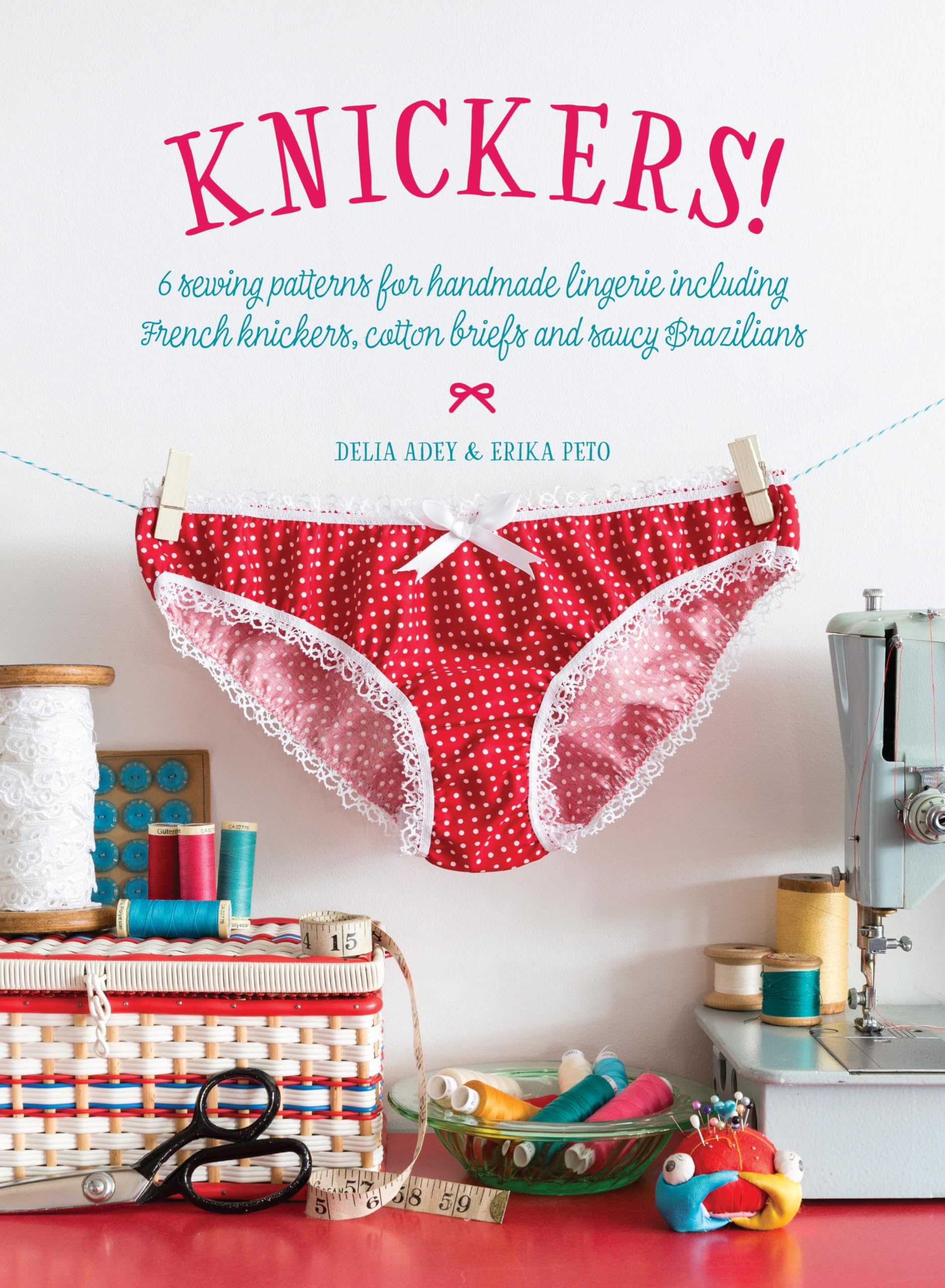 Knickers 6 Sewing Patterns For Handmade Lingerie Including French ...