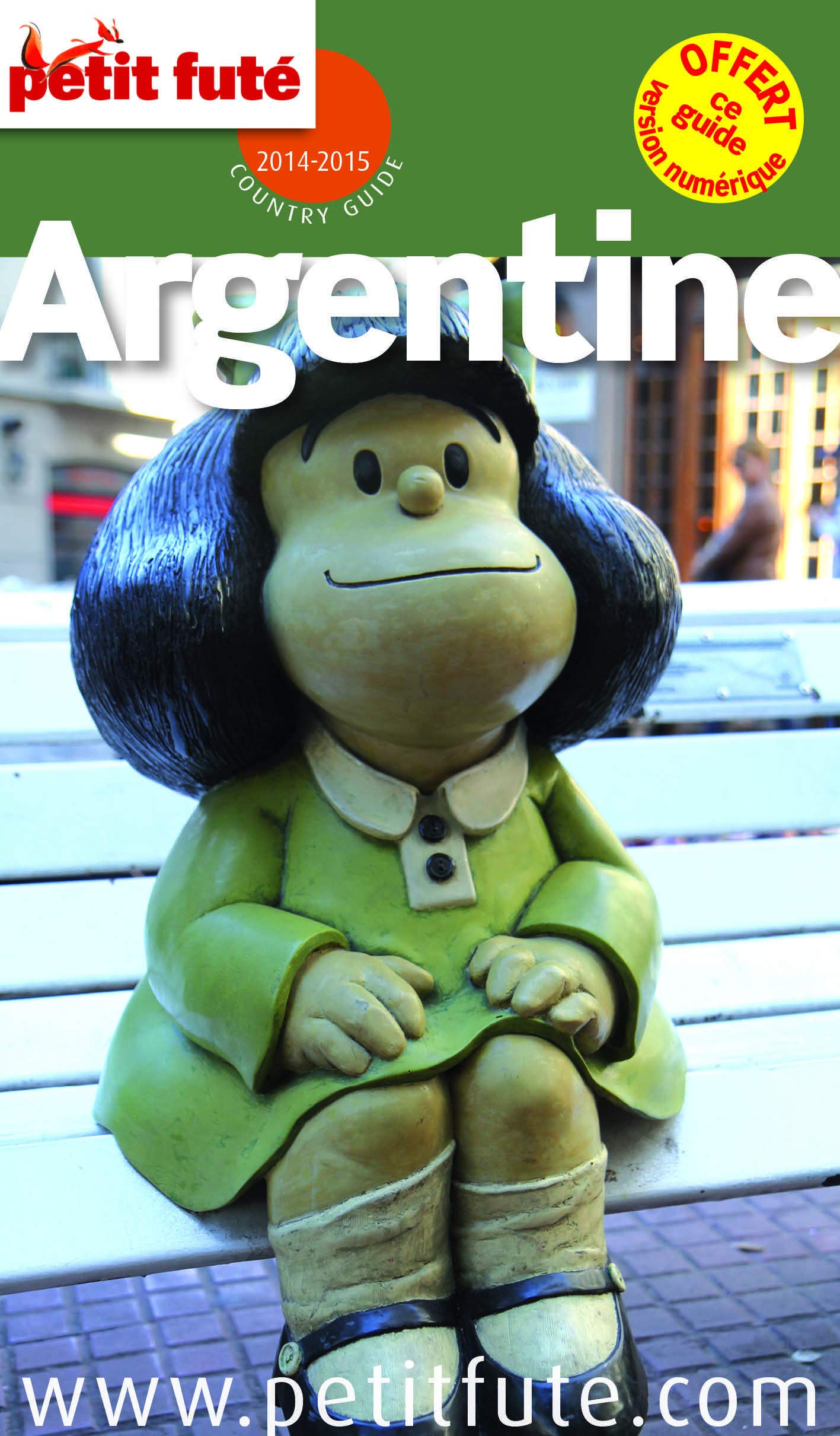 ARGENTINE 2014-2015 PETIT FUTE: + CE GUIDE OFFERT EN VERSION NUMERIQUE Auzias d. / labourdette j. & alter