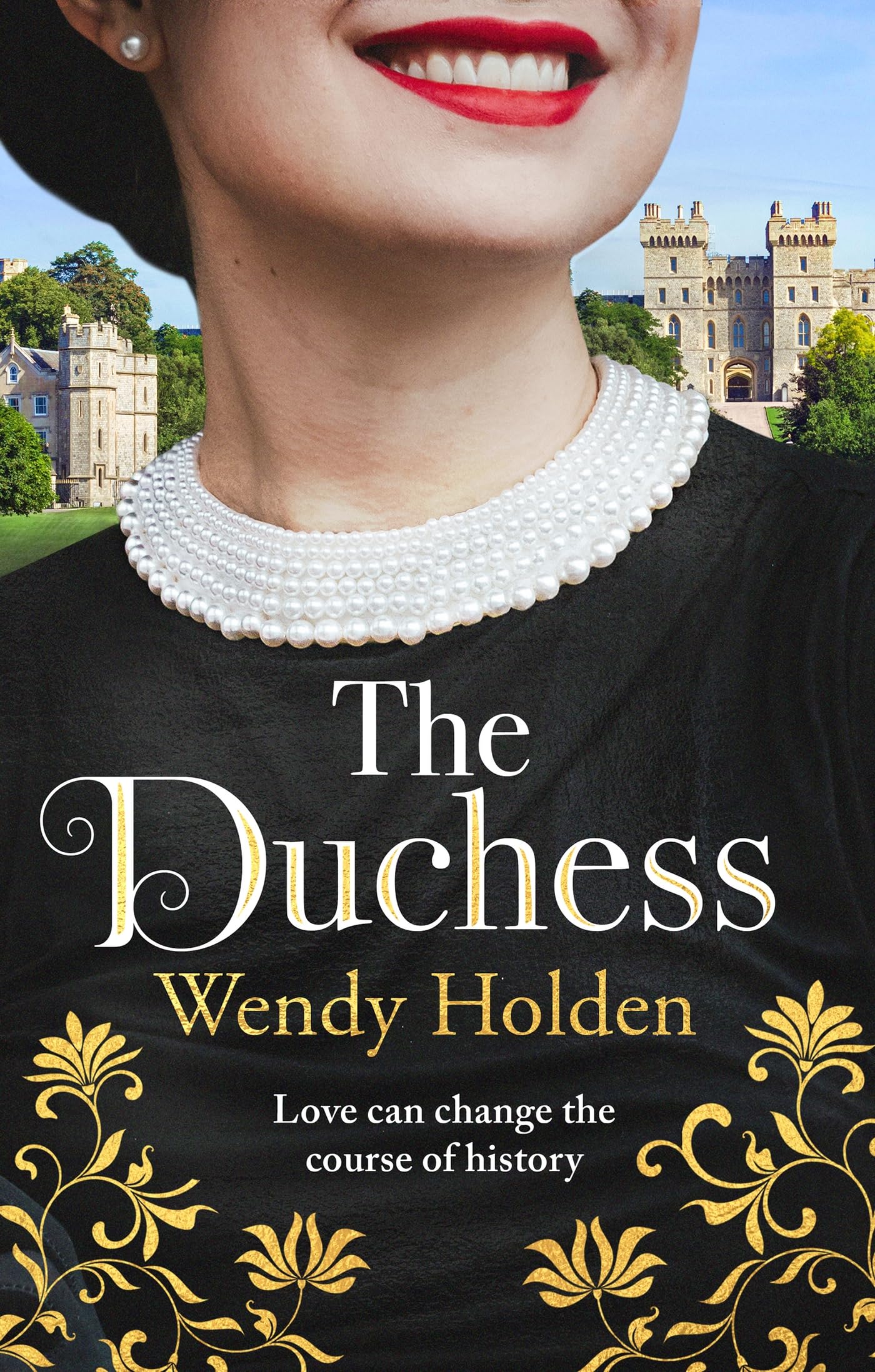 The Duchess: From the Sunday Times bestselling author  by Wendy Holden HARDBACK