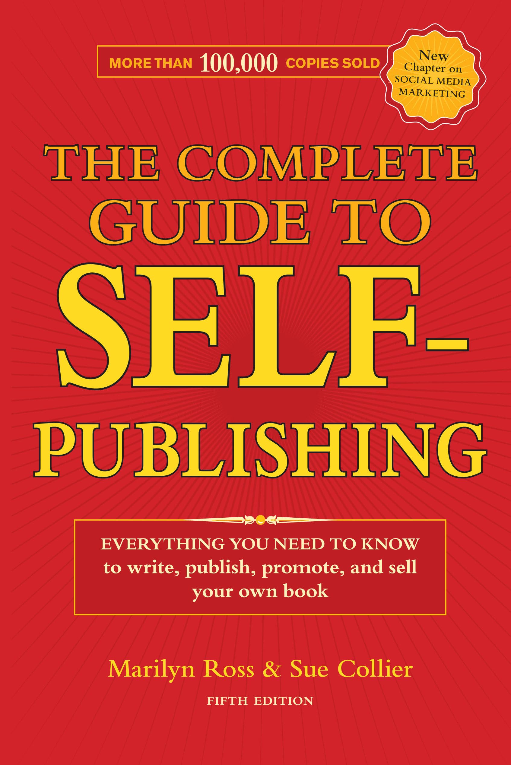 Buy The Complete Guide to Self-Publishing: Everything You Need to Know to Write, Publish, Promote and Sell Your Own Book — BookShops.in