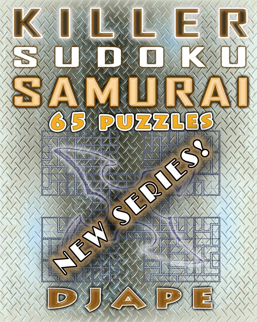 Killer Sudoku Samurai: 65 puzzles: Volume 1 (Killer Samurai Sudoku)