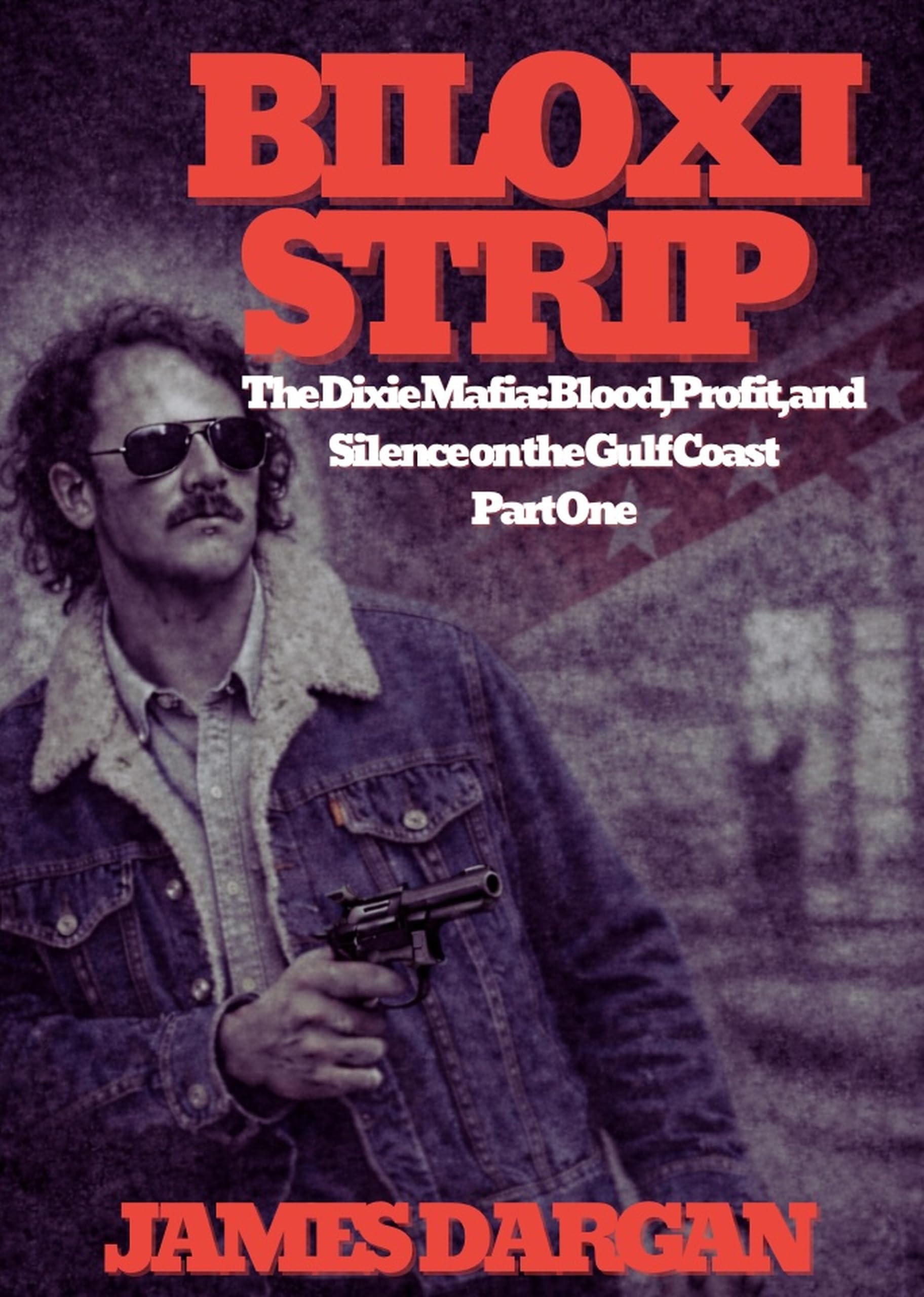 Biloxi Strip (The Dixie Mafia Book 1)