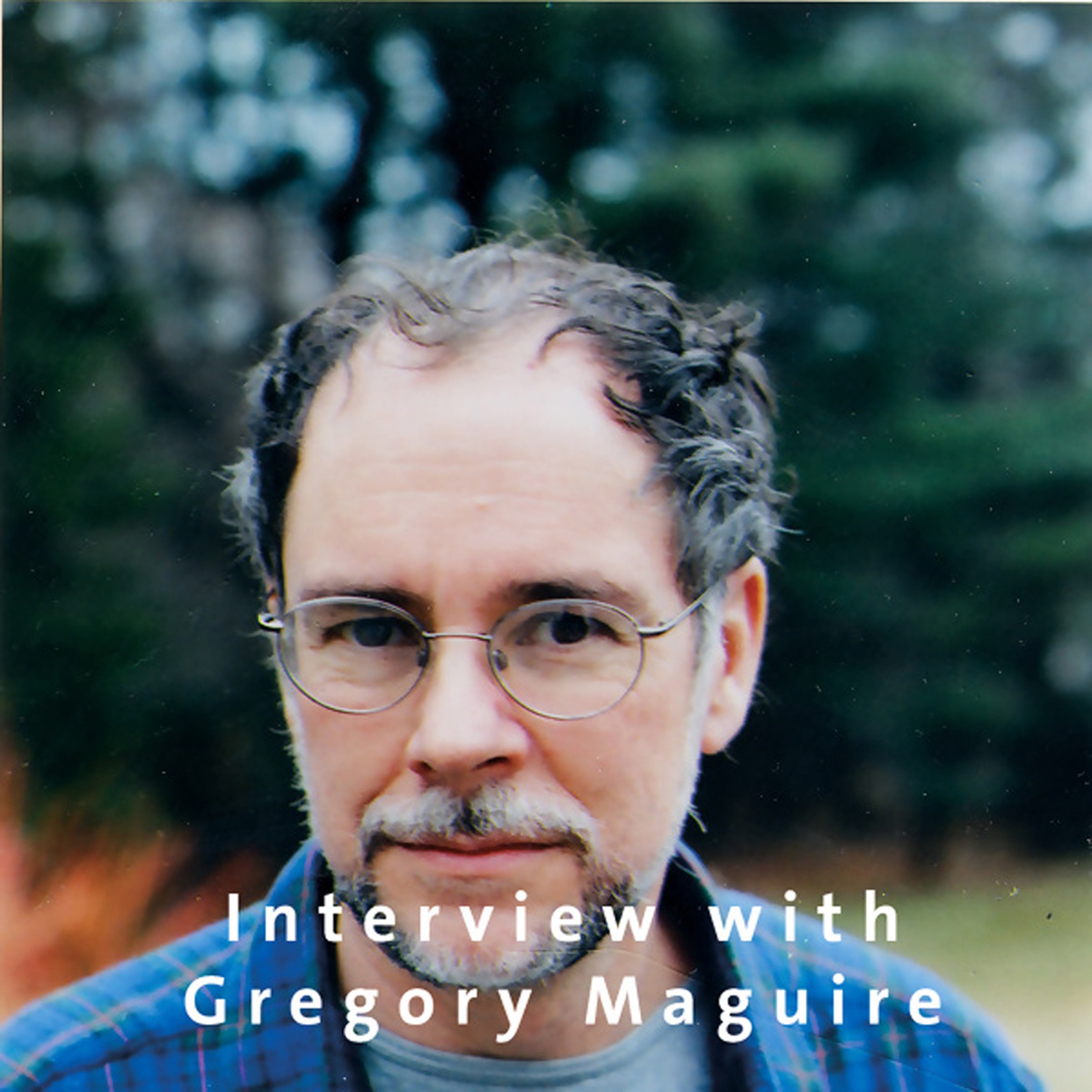 Cover art for Interview with Gregory Maguire