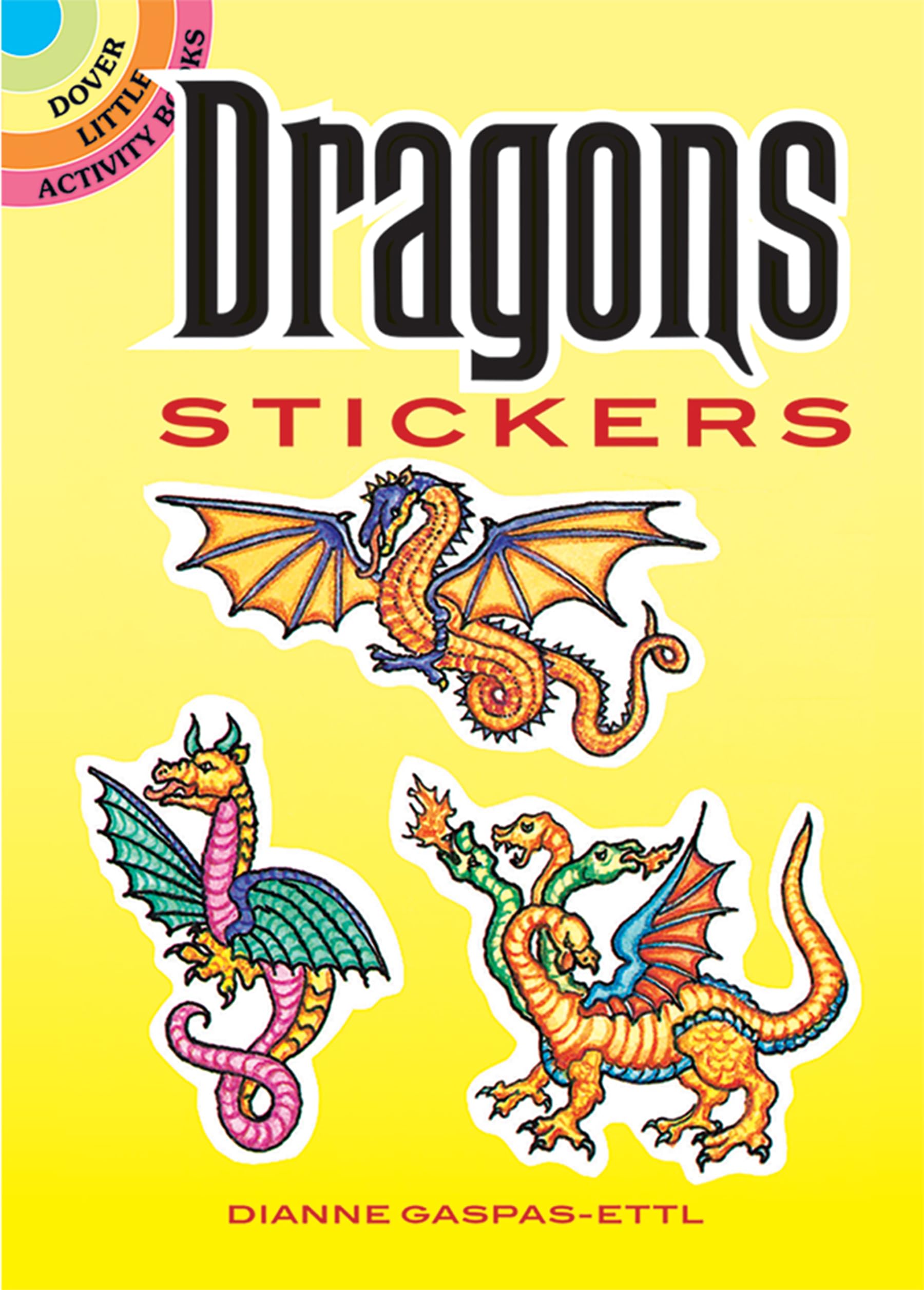 Dragons Stickers: 20 Full-Color Pressure-Sensitive Designs (Dover Stickers)