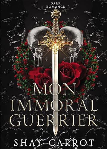 Mon immoral Guerrier (Dark Romance)