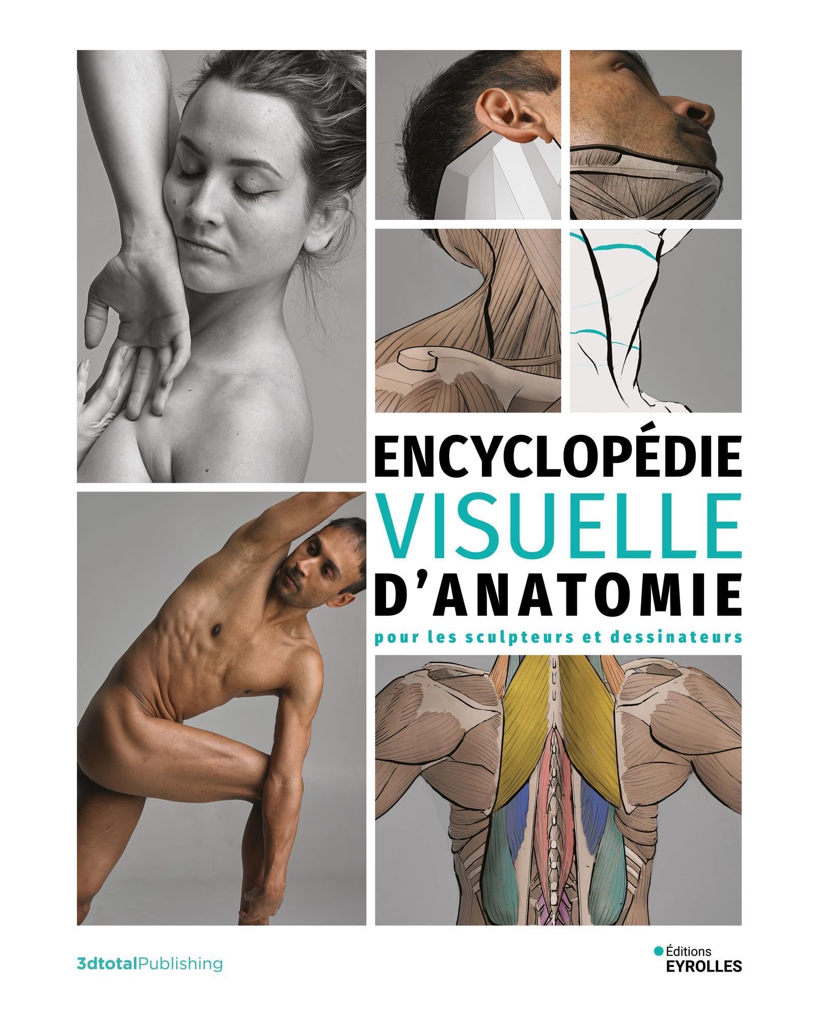 Encyclopédie visuelle d'anatomie: Pour les sculpteurs et dessinateurs