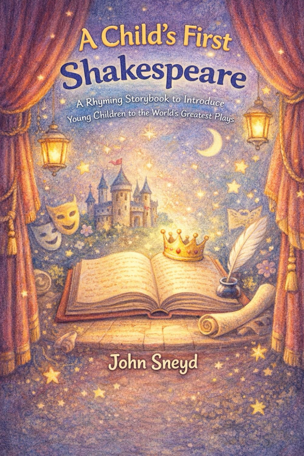 A Child’s First Shakespeare: A Rhyming Storybook to Introduce Young Children to the World’s Greatest Plays (Education)