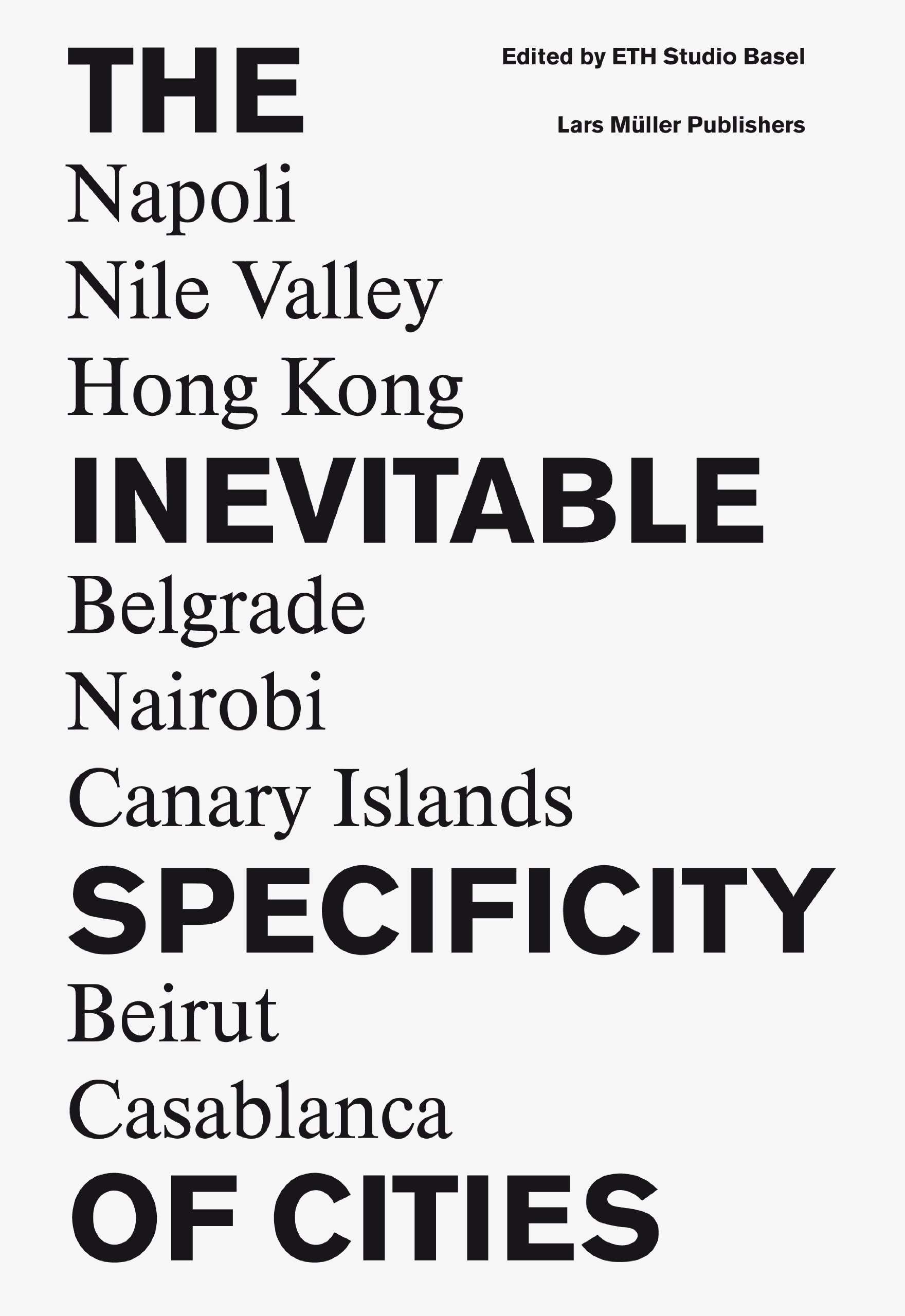 The Inevitable Specificity of Cities /anglais