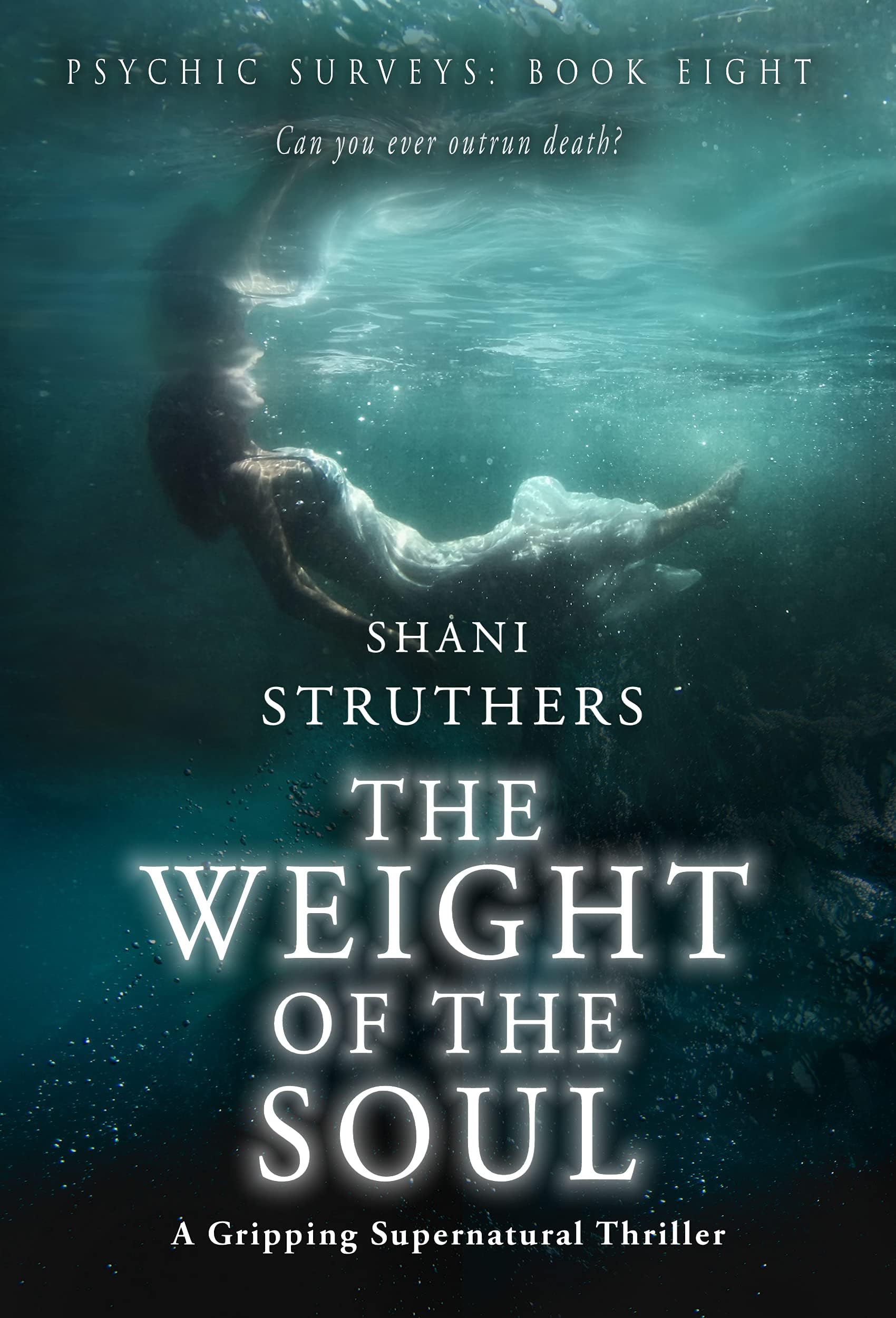 Psychic Surveys Book Eight: The Weight of the Soul: A Gripping Supernatural Thriller