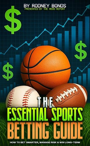 The Essential Sports Betting Guide (Sports Betting Essentials Book 1)