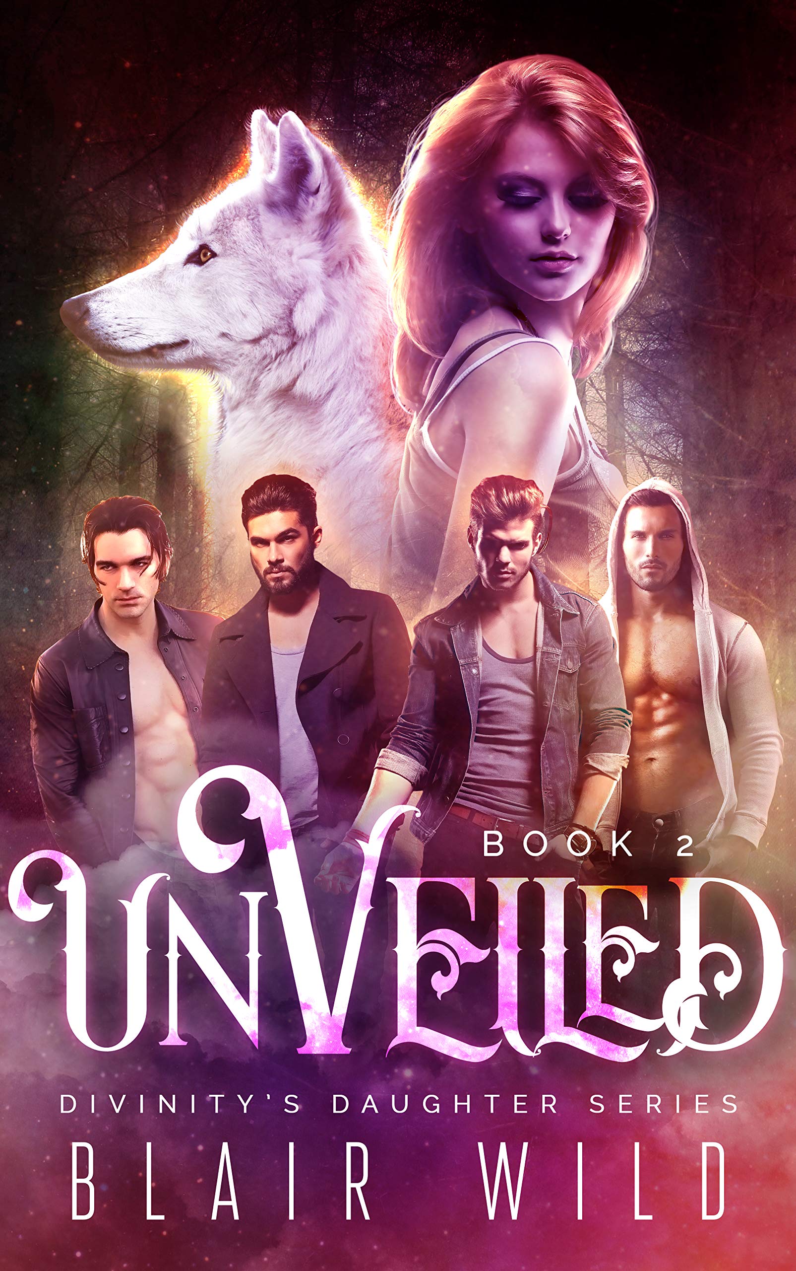 Unveiled: Divinity’s Daughter Series, Book 2