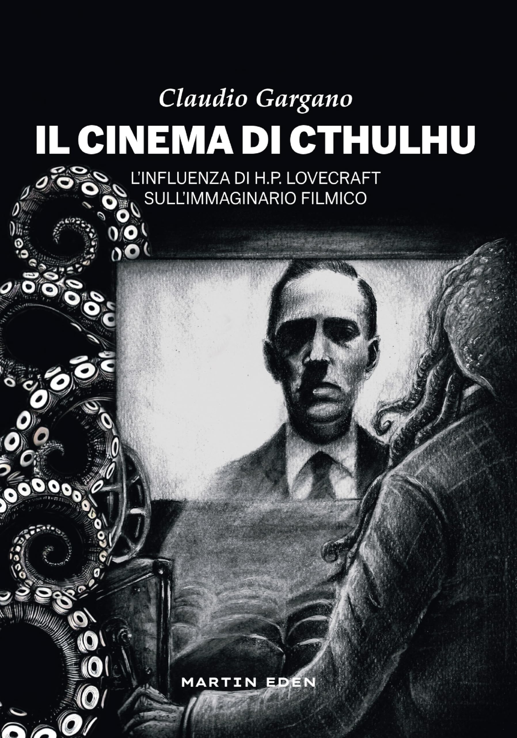 Il cinema di Cthulhu. L'influenza di H. P. Lovecraft sull'immaginario filmico