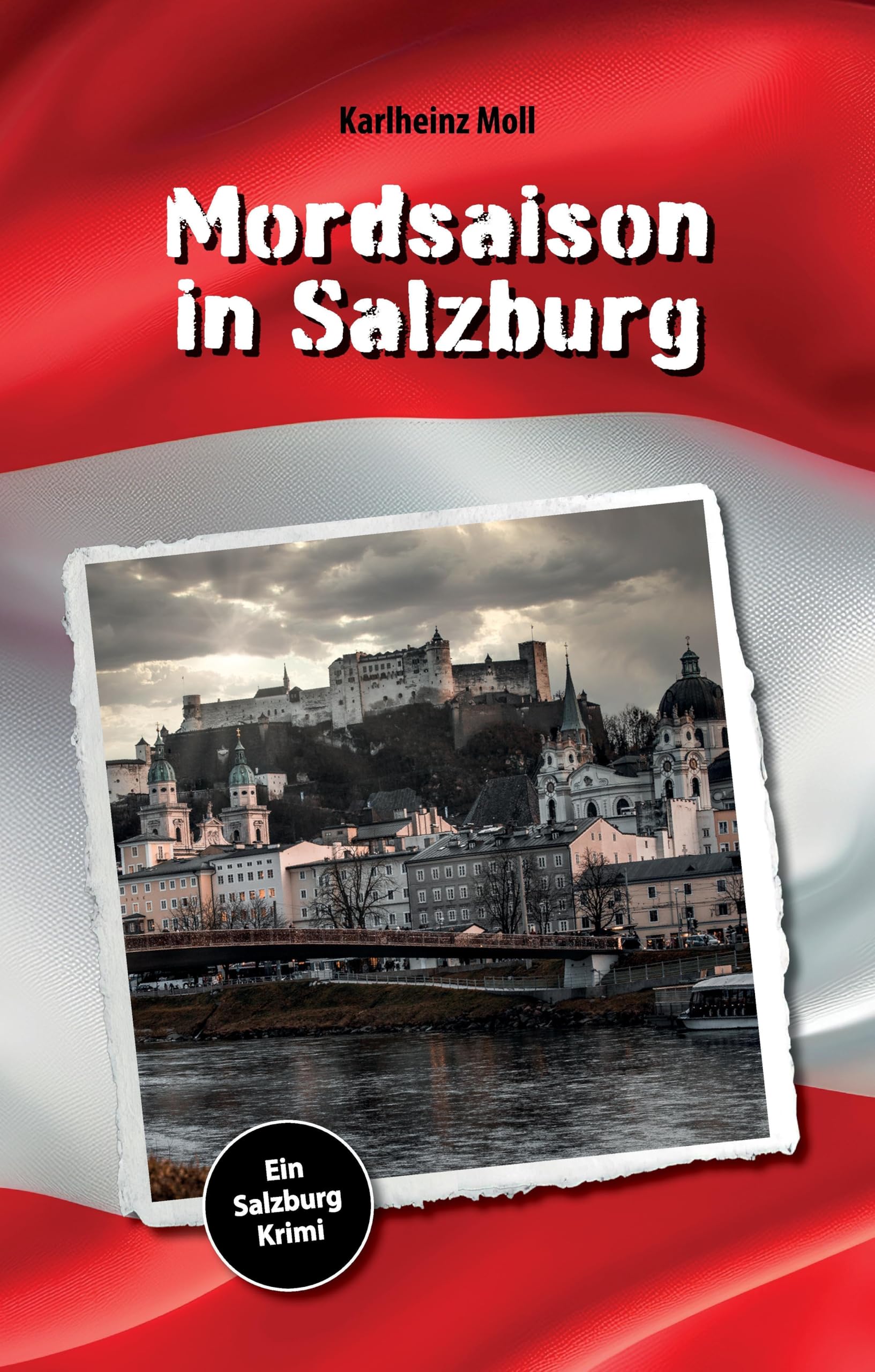 Mordsaison in Salzburg: Ein Salzburg Krimi