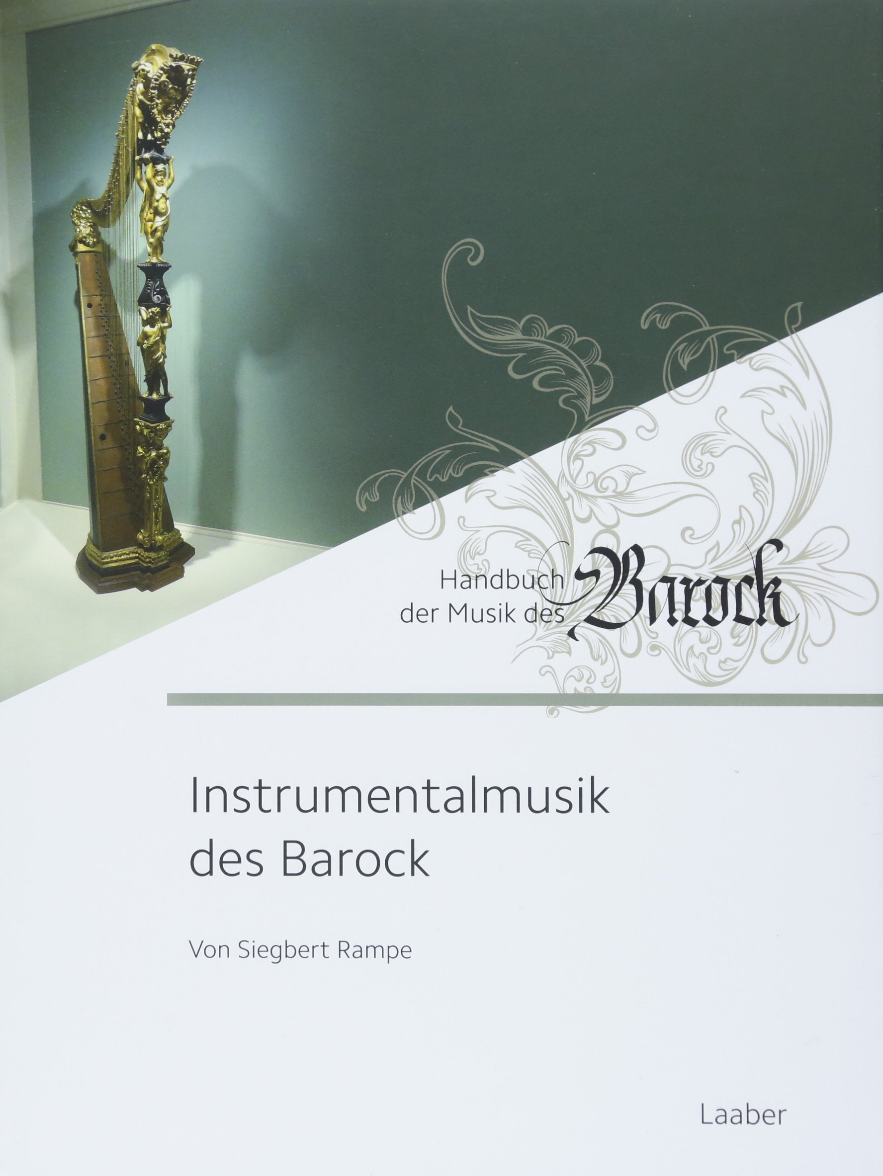 Instrumentalmusik des Barock (Handbuch der Musik des Barock: In 8 Bänden)