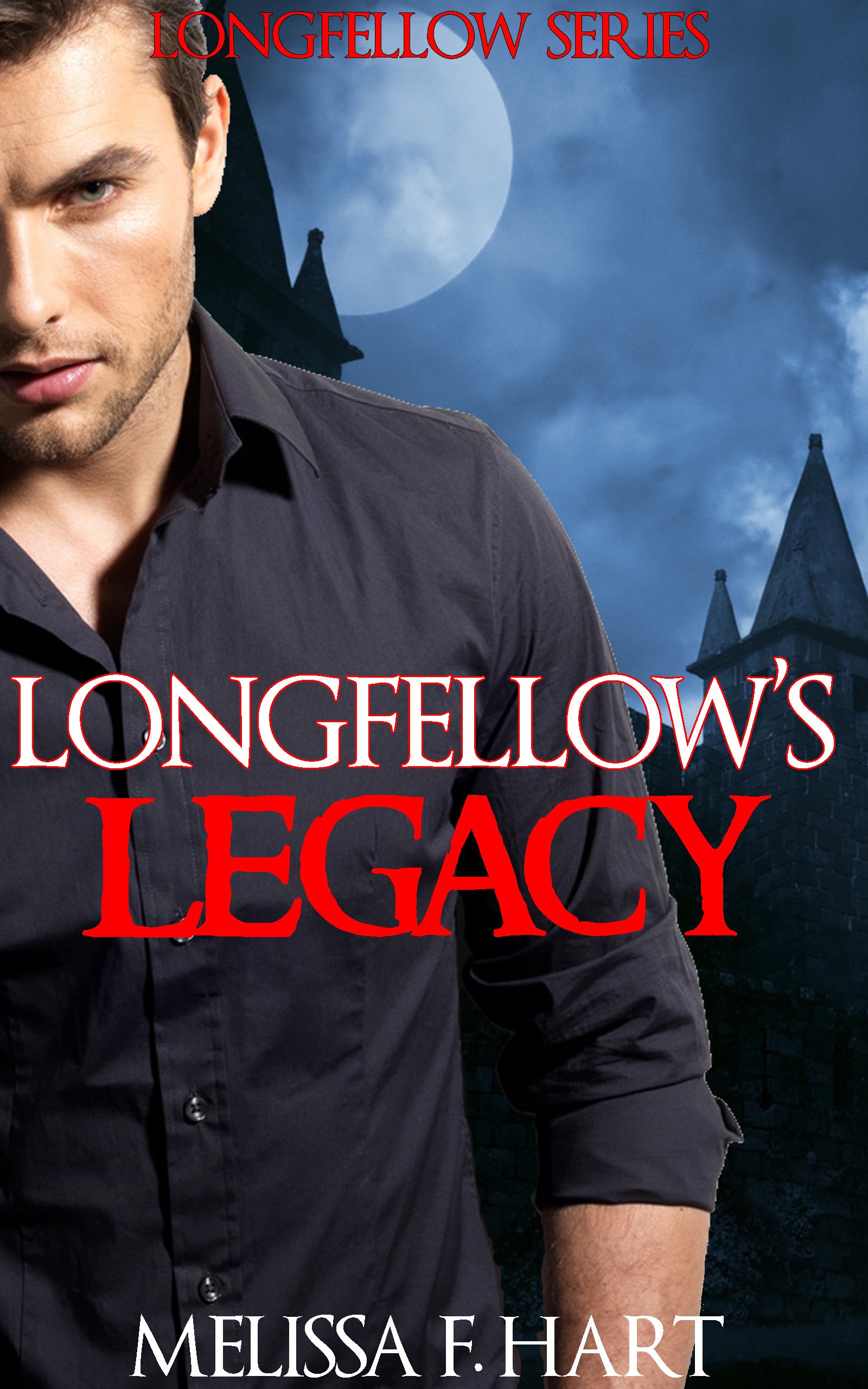 Longfellow’s Legacy (Longfellow Series, Book 4) (Erotic Romance - Vampire Romance)