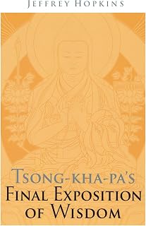 Tsong-kha-pa's Final Exposition of Wisdom