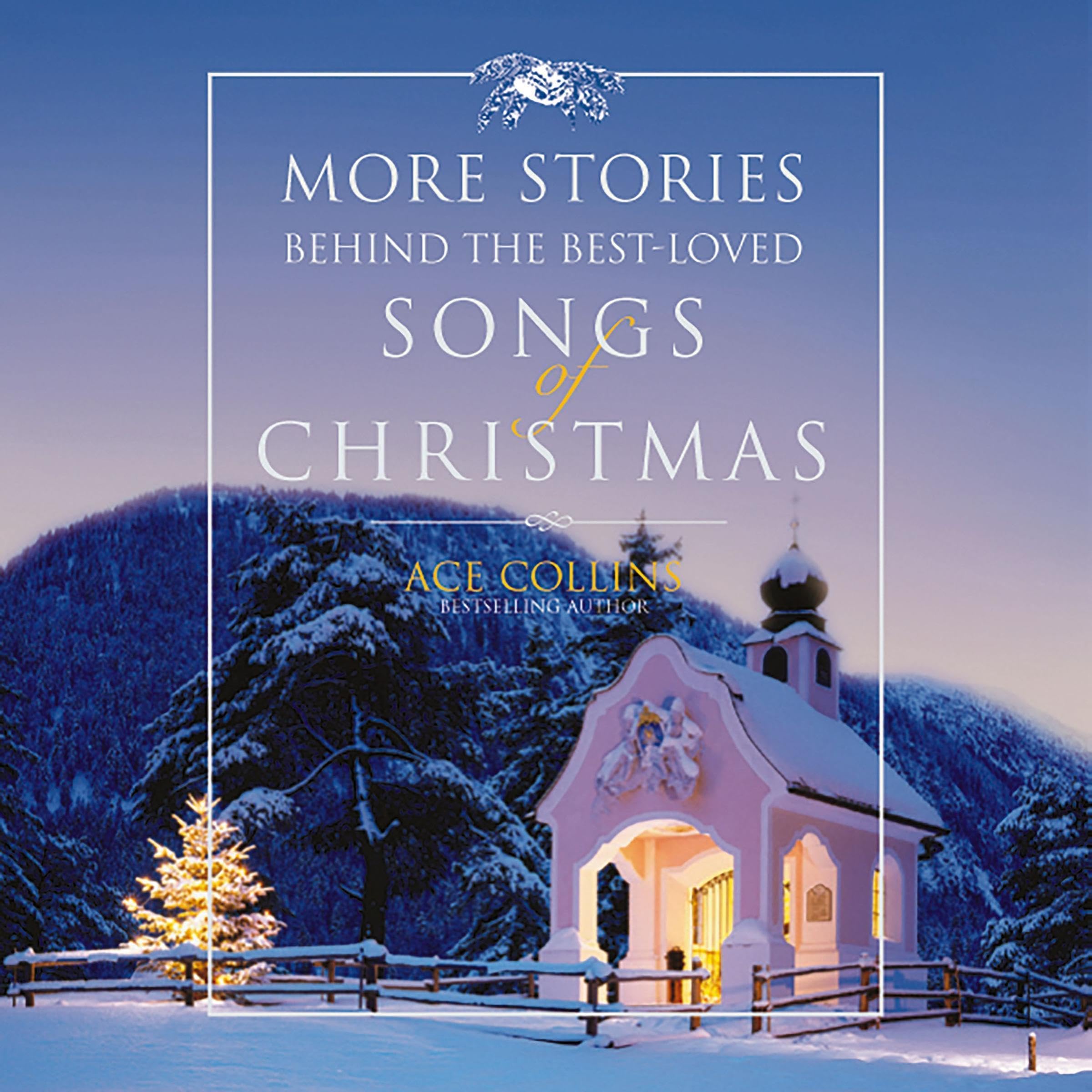 Cover art for More Stories Behind the Best-Loved Songs of Christmas