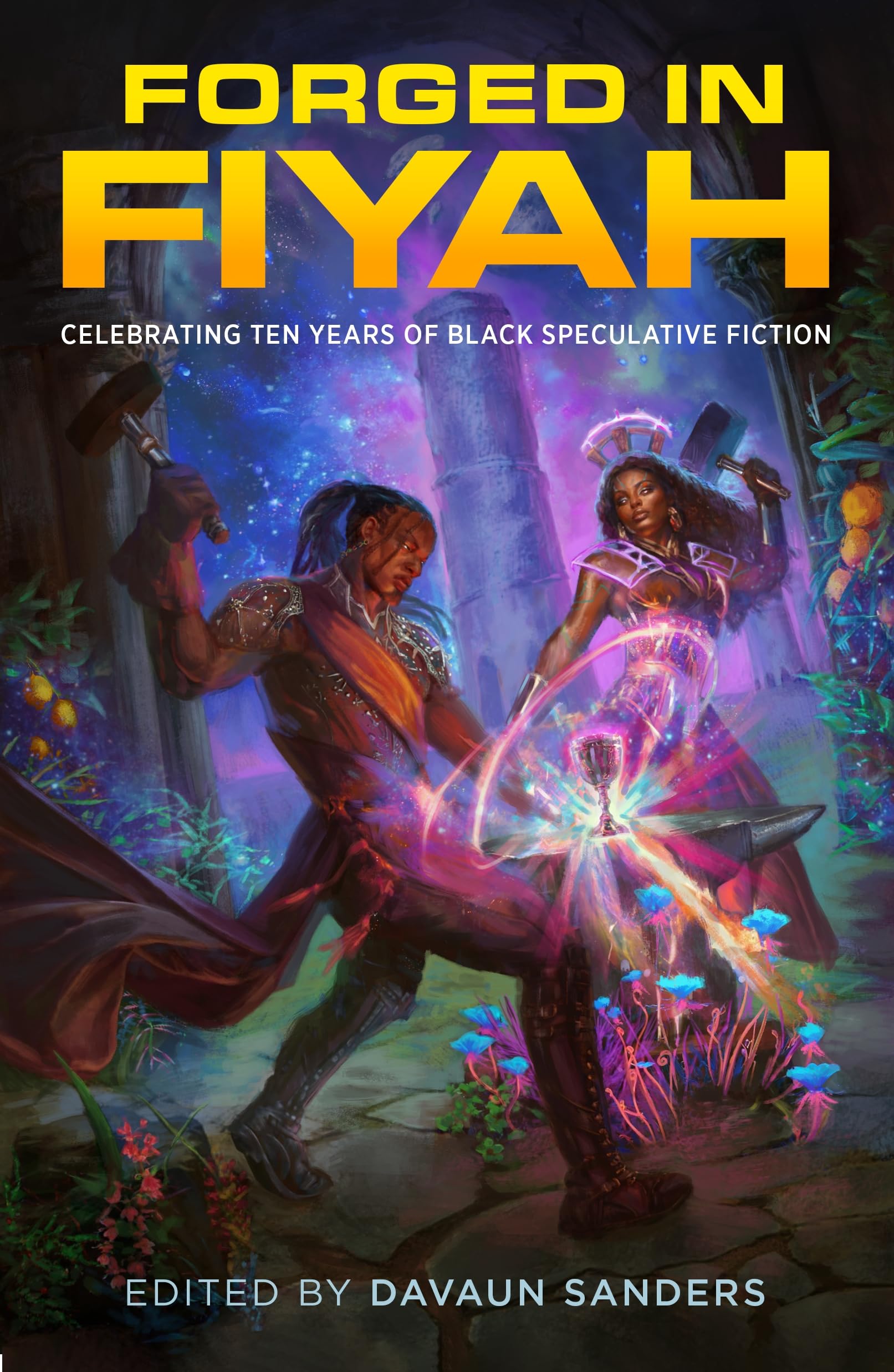 Forged in FIYAH: Celebrating Ten Years of Black Speculative Fiction