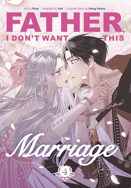 Portada de Father I Dont Want This Marriage Vol. 4