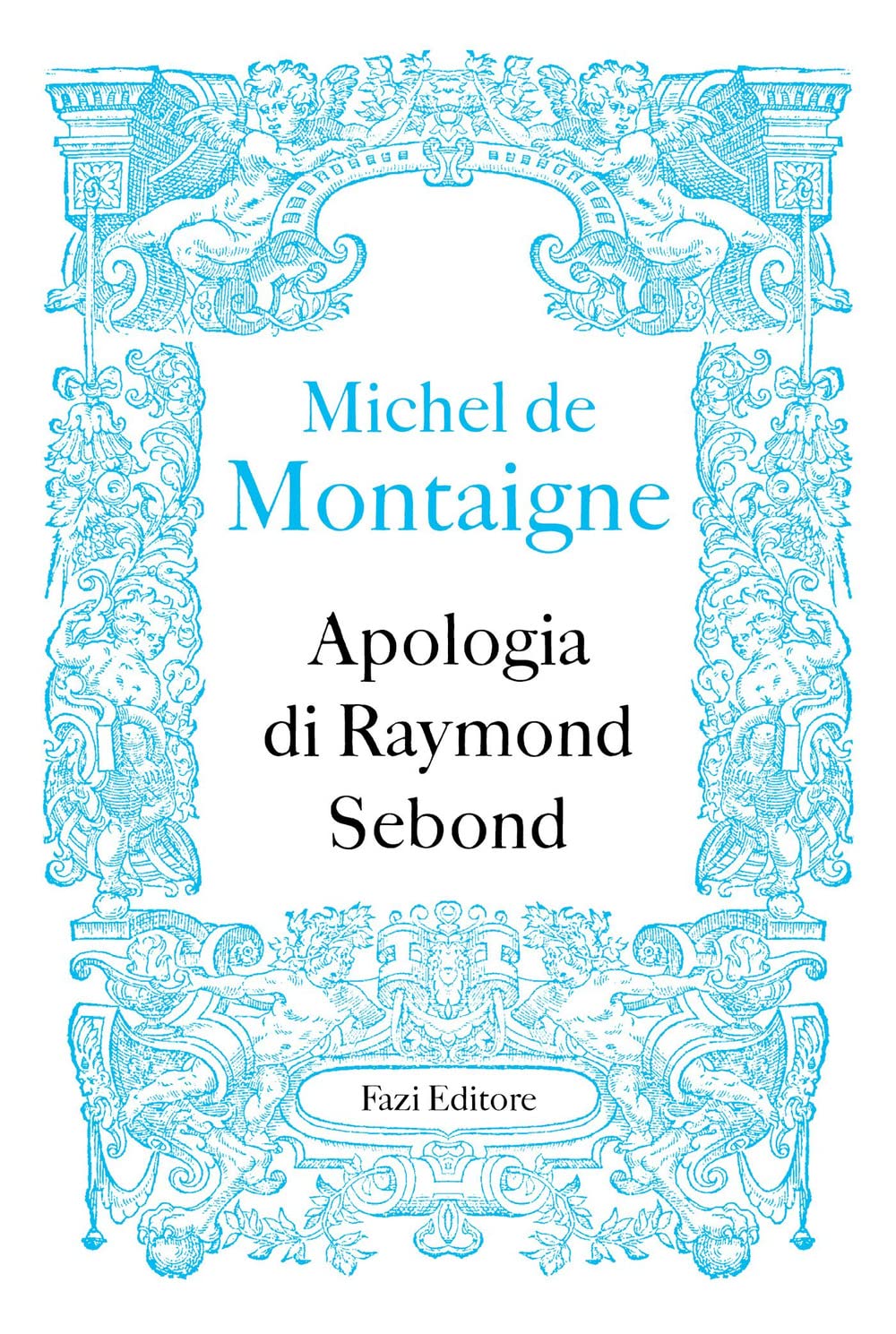 Apologia Di Raymond Sebond - 4